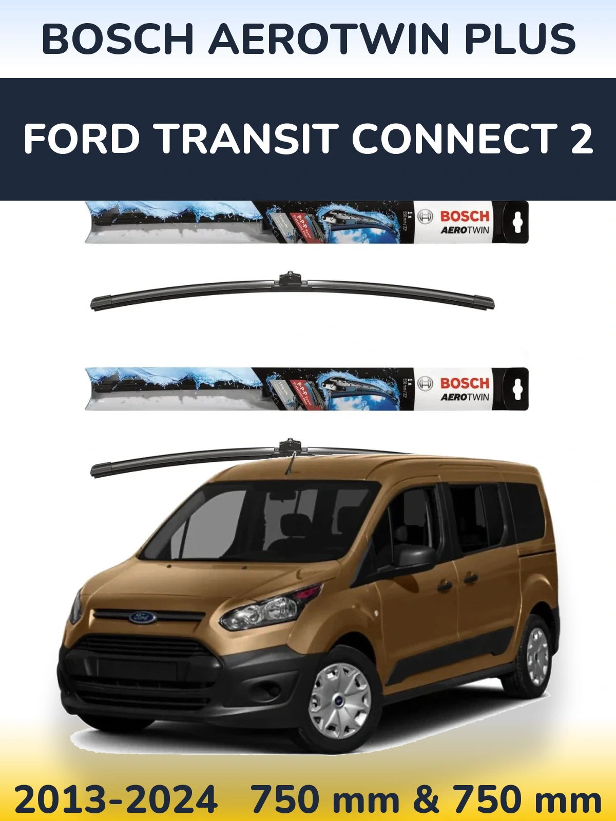 Комплект передних дворников BOSCH AeroTwin Plus 750 & 750 мм для Ford Transit Connect 2 2013-2024