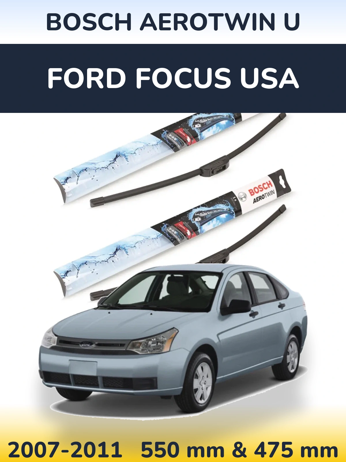 Komplet przednich wycieraczek BOSCH AeroTwin U 550 & 475 mm do Ford Focus USA 2007-2011