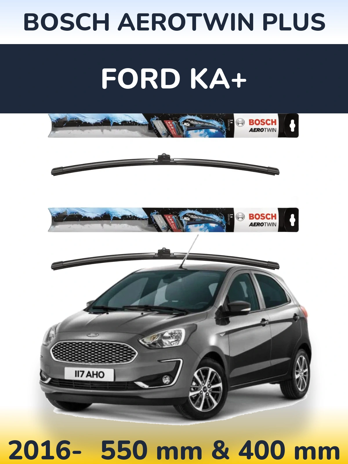 Front wiper blade set BOSCH AeroTwin Plus 550 & 400 mm for Ford Ka+ 2016-2026