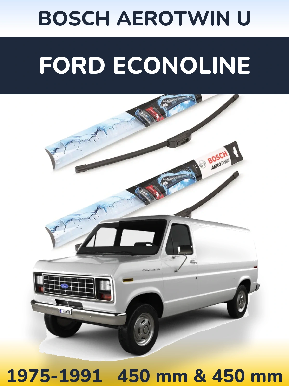Комплект передних дворников BOSCH AeroTwin U 450 & 450 мм для Ford Econoline 1975-1991