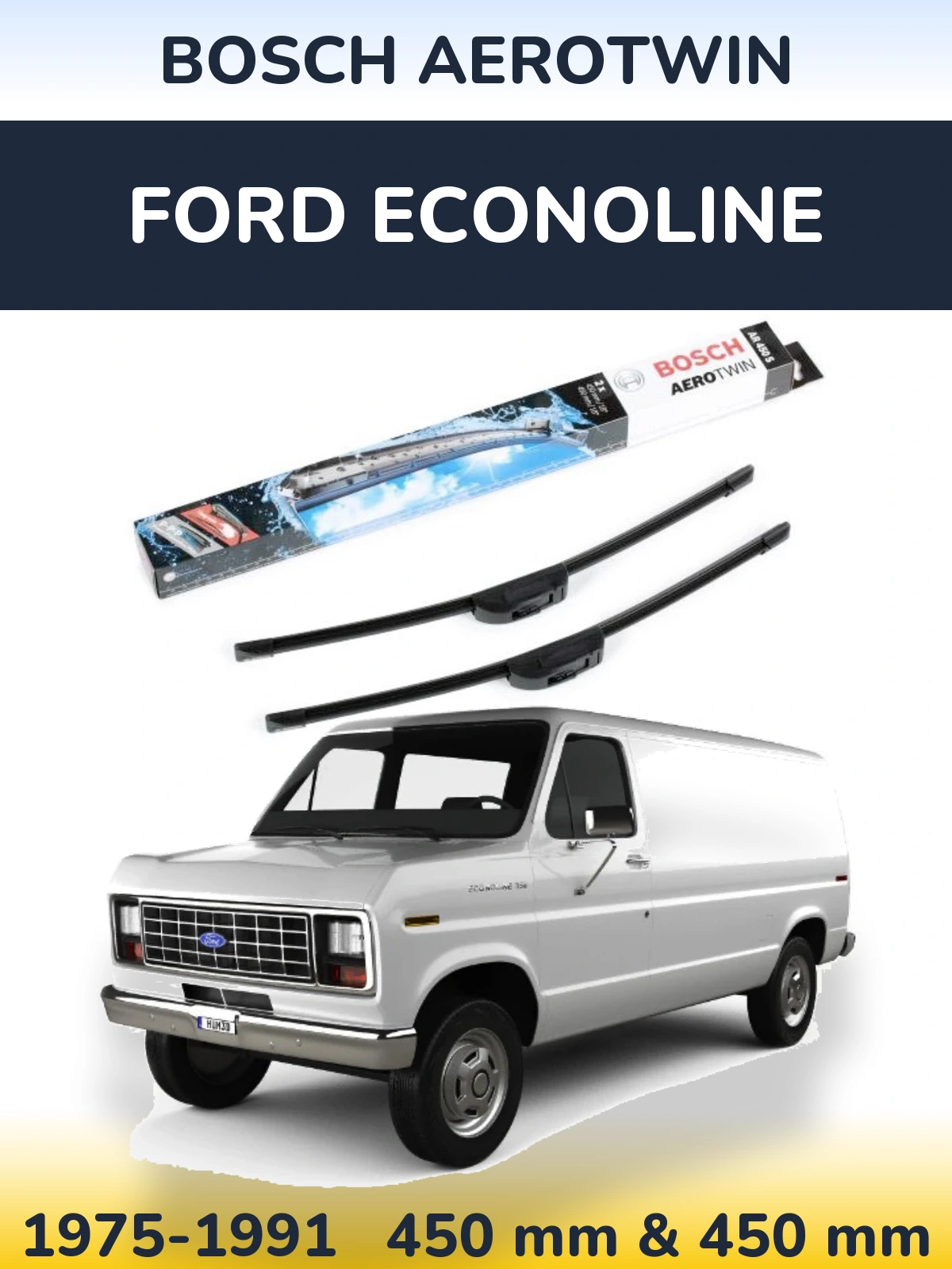 Komplet przednich wycieraczek BOSCH AeroTwin 450 & 450 mm do Ford Econoline 1975-1991