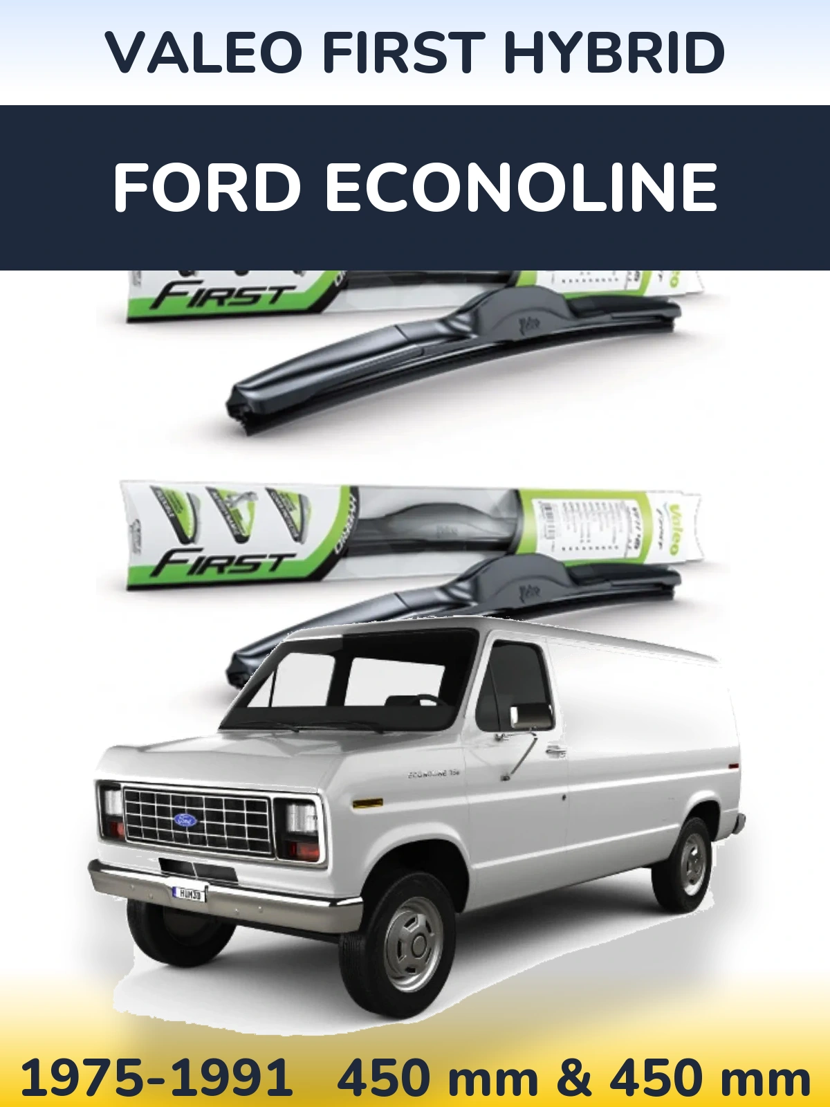 Комплект передних дворников Valeo First Hybrid 450 & 450 мм для Ford Econoline 1975-1991