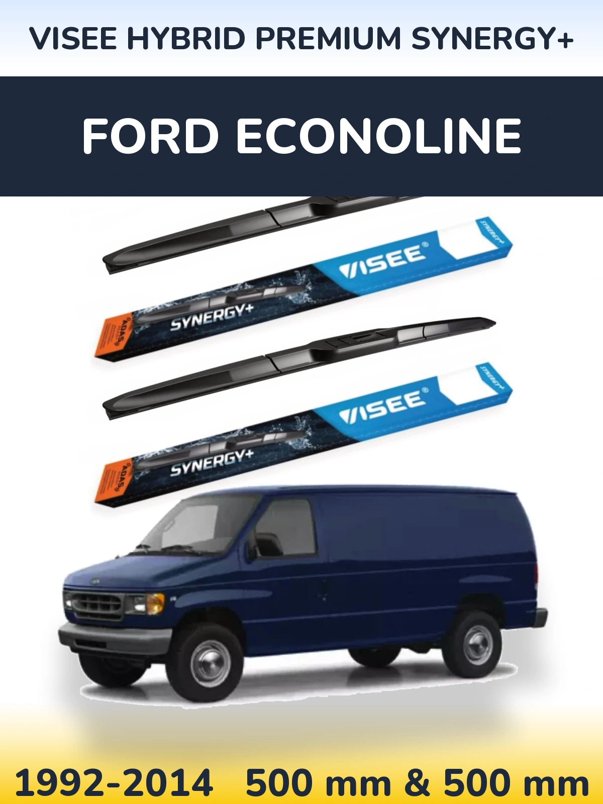 Komplet przednich wycieraczek VISEE HYBRID PREMIUM SYNERGY+ 500 & 500 mm do Ford Econoline 1992-2014