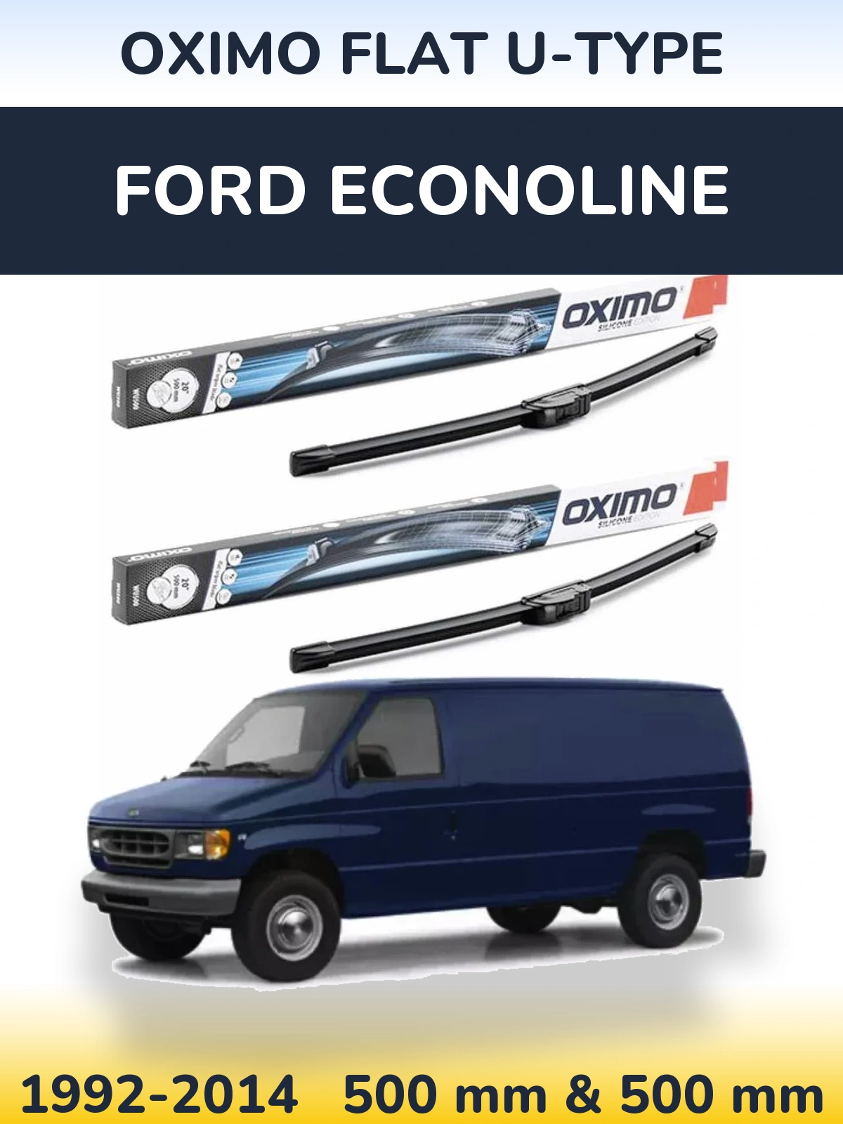 Komplet przednich wycieraczek Oximo Flat U-type 500 & 500 mm do Ford Econoline 1992-2014