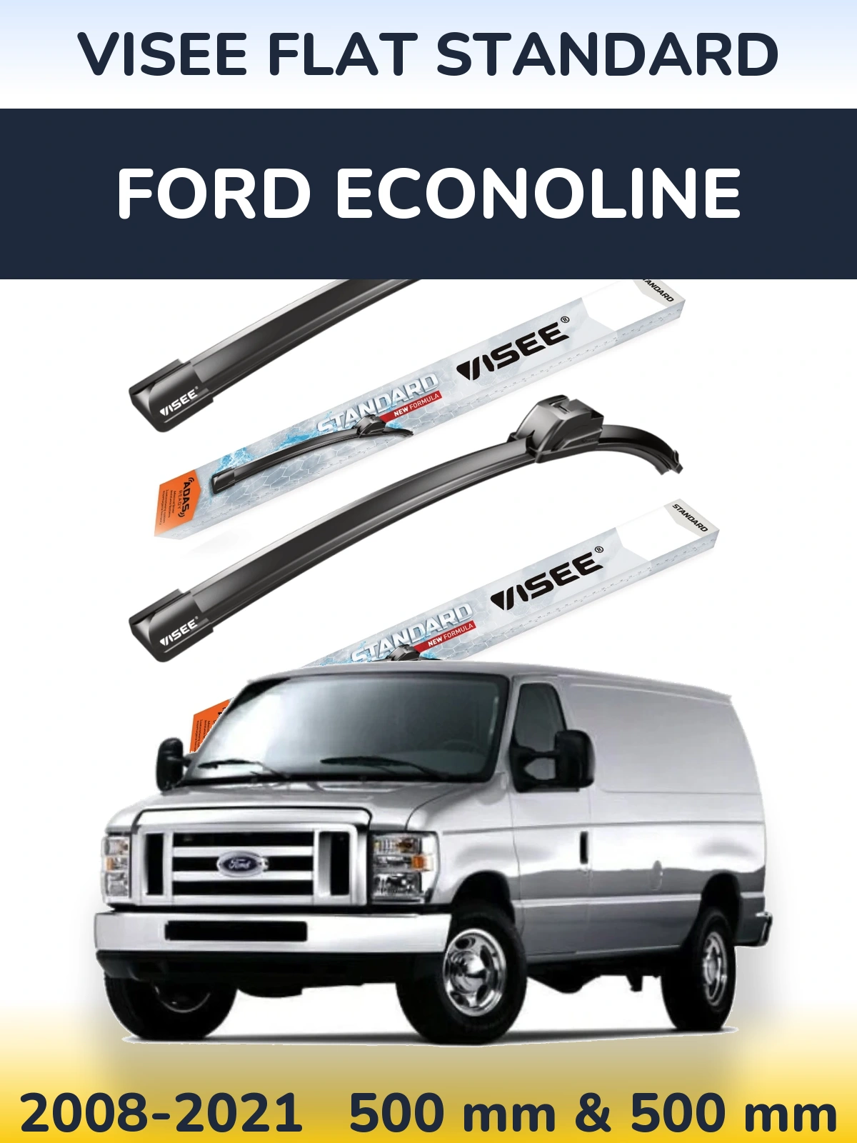 Комплект передних дворников VISEE FLAT STANDARD 500 & 500 мм для Ford Econoline 2008-2021