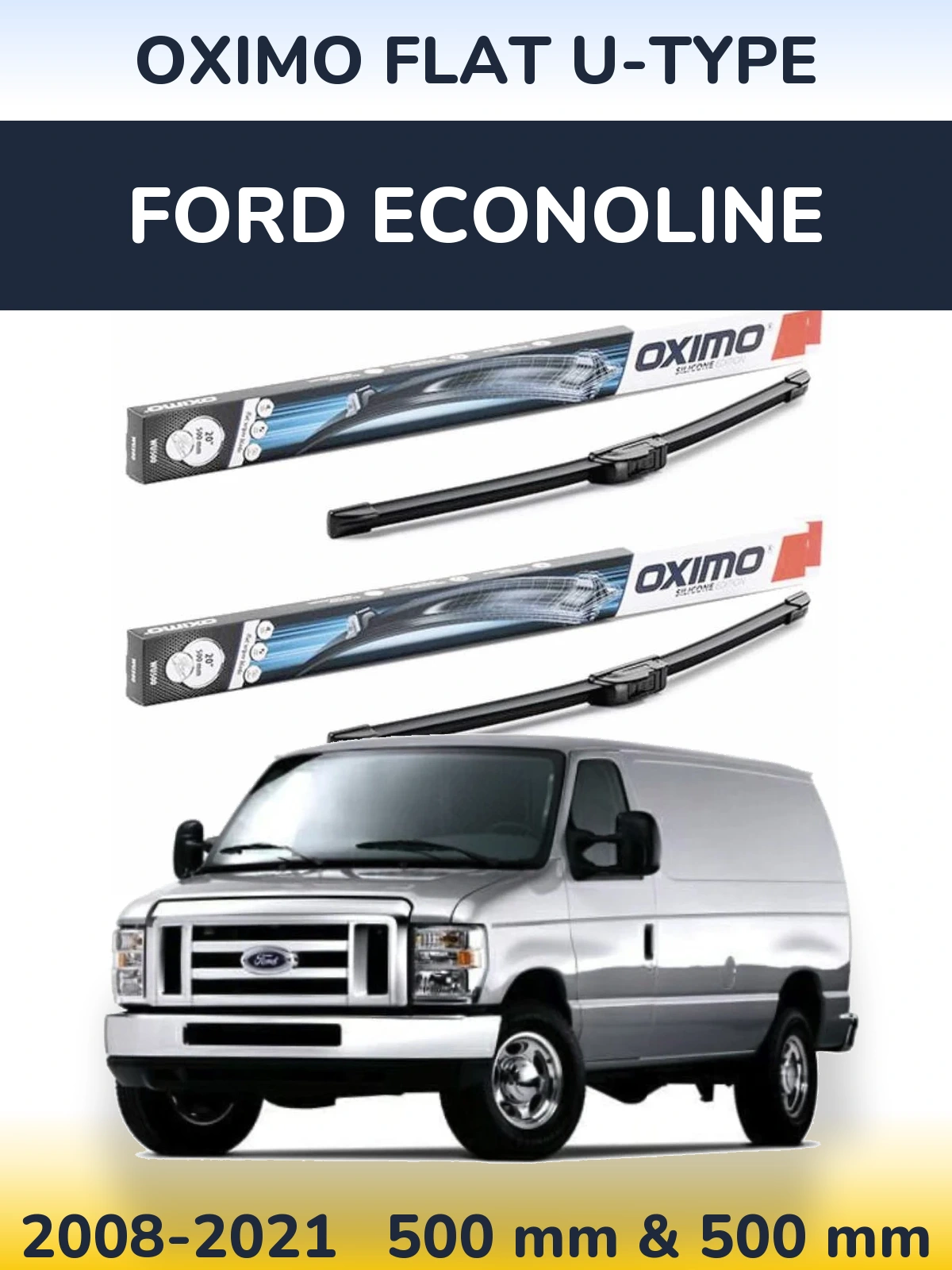 Комплект передних дворников Oximo Flat U-type 500 & 500 мм для Ford Econoline 2008-2021