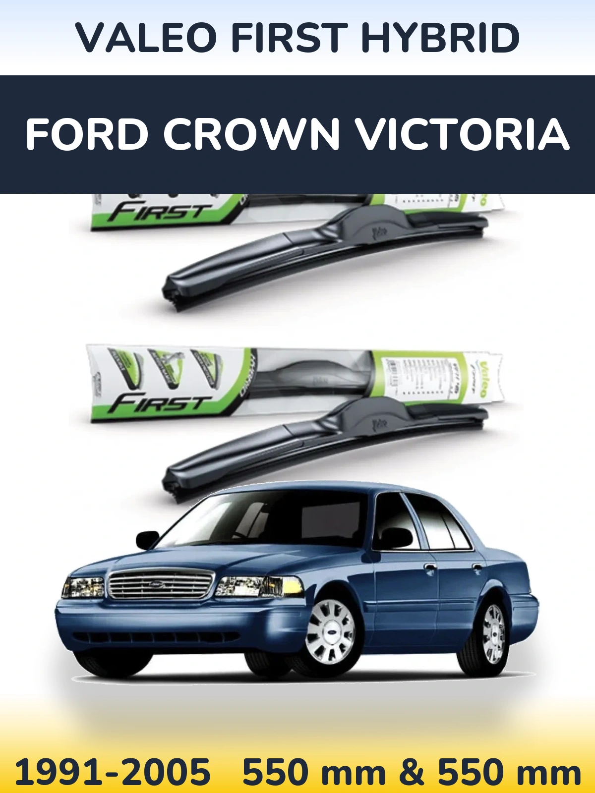Komplet przednich wycieraczek Valeo First Hybrid 550 & 550 mm do Ford Crown Victoria 1991-2005