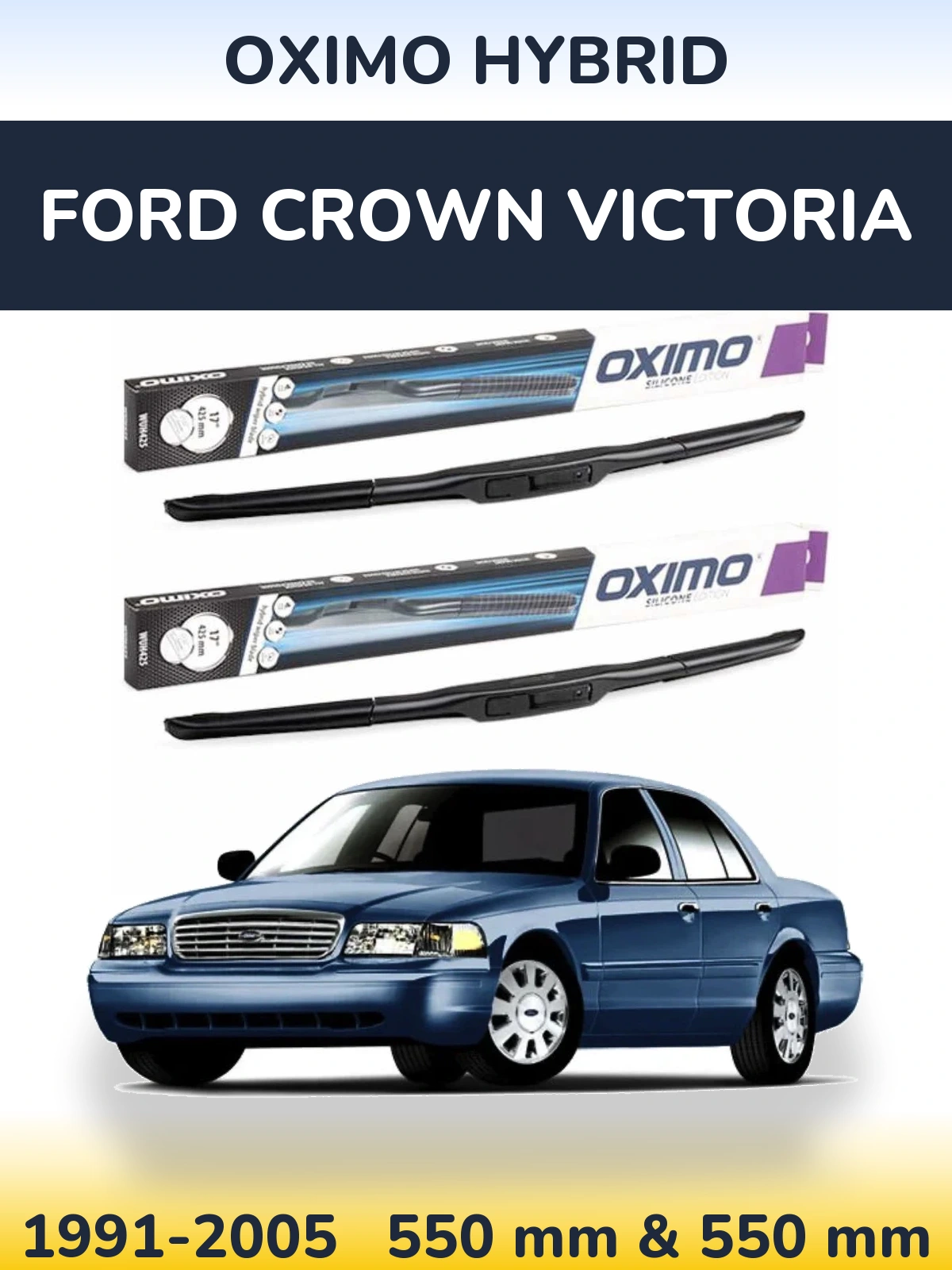 Komplet przednich wycieraczek Oximo Hybrid 550 & 550 mm do Ford Crown Victoria 1991-2005