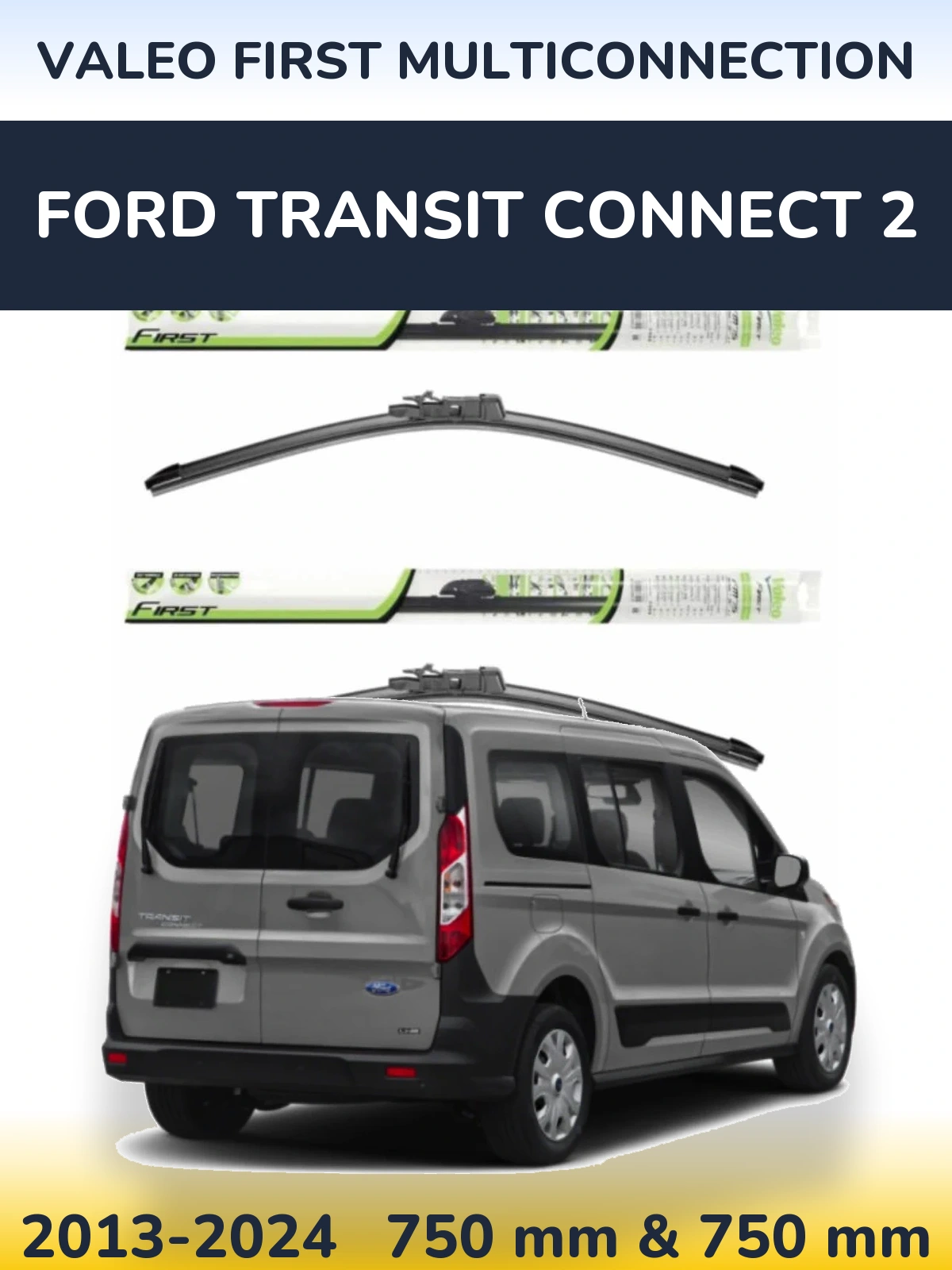 Komplet przednich wycieraczek Valeo First MultiConnection 750 & 750 mm do Ford Transit Connect 2 2013-2024