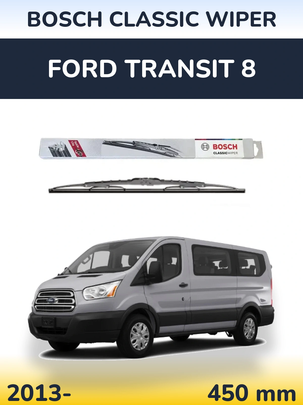 Rear wiper blade BOSCH Classic Wiper 450 mm for Ford Transit 8 2013-2026