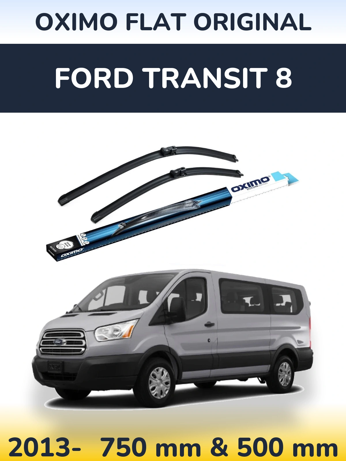Front wiper blade set Oximo Flat Original 750 & 500 mm for Ford Transit 8 2013-2026