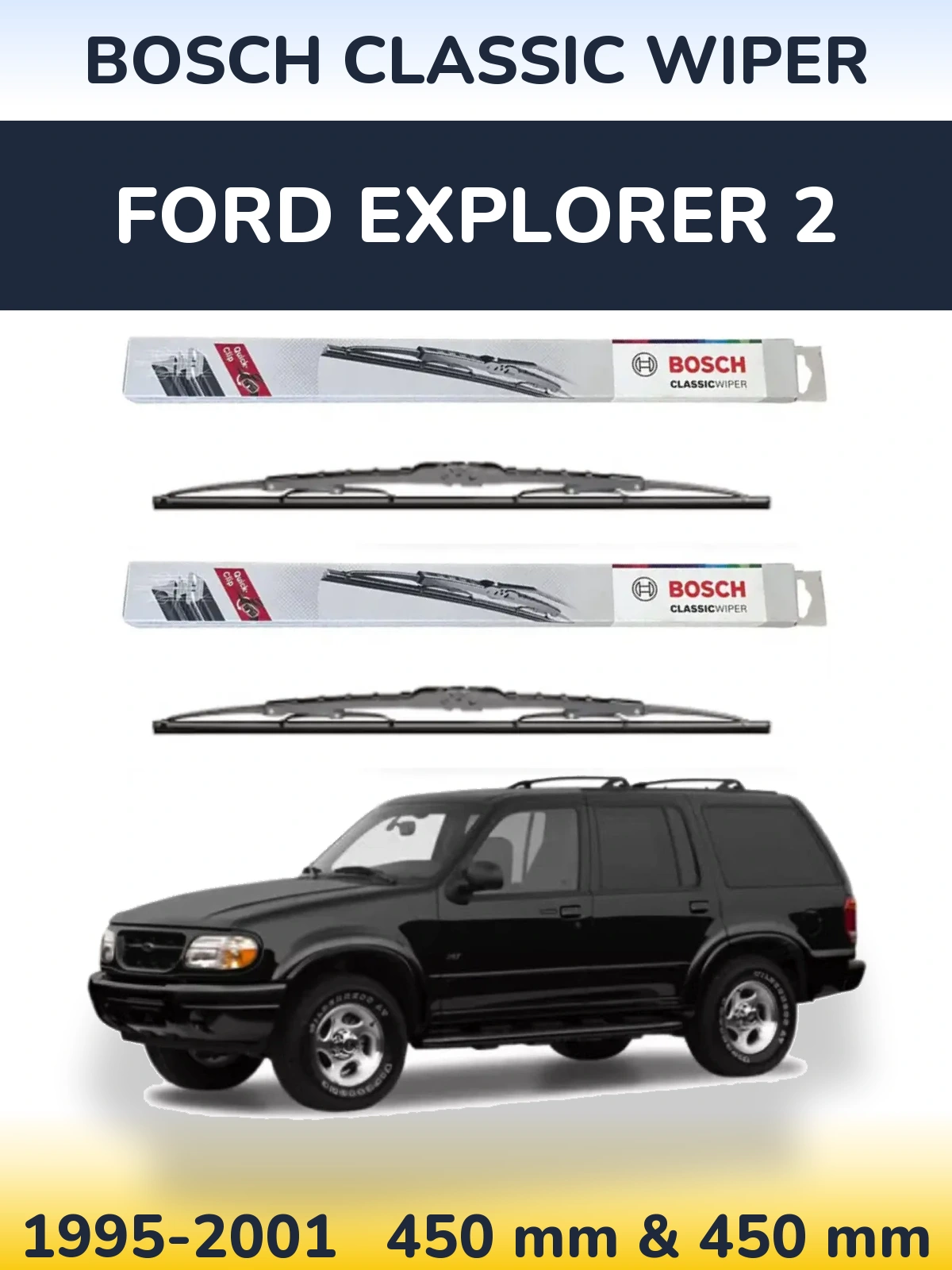 Komplet przednich wycieraczek BOSCH Classic Wiper 450 & 450 mm do Ford Explorer 2 1995-2001