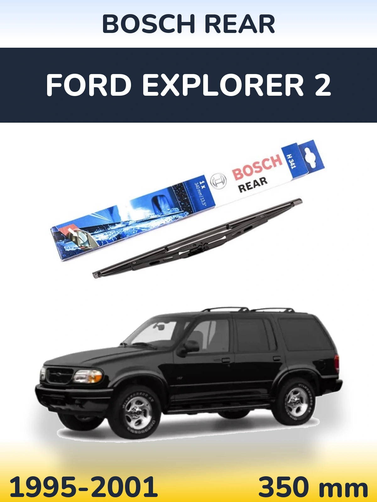 Tylna wycieraczka BOSCH Rear 340 mm do Ford Explorer 2 1995-2001