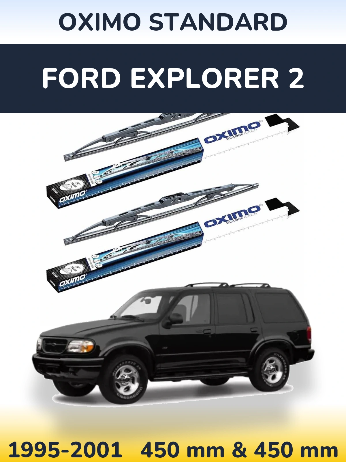 Komplet przednich wycieraczek Oximo Standard 450 & 450 mm do Ford Explorer 2 1995-2001