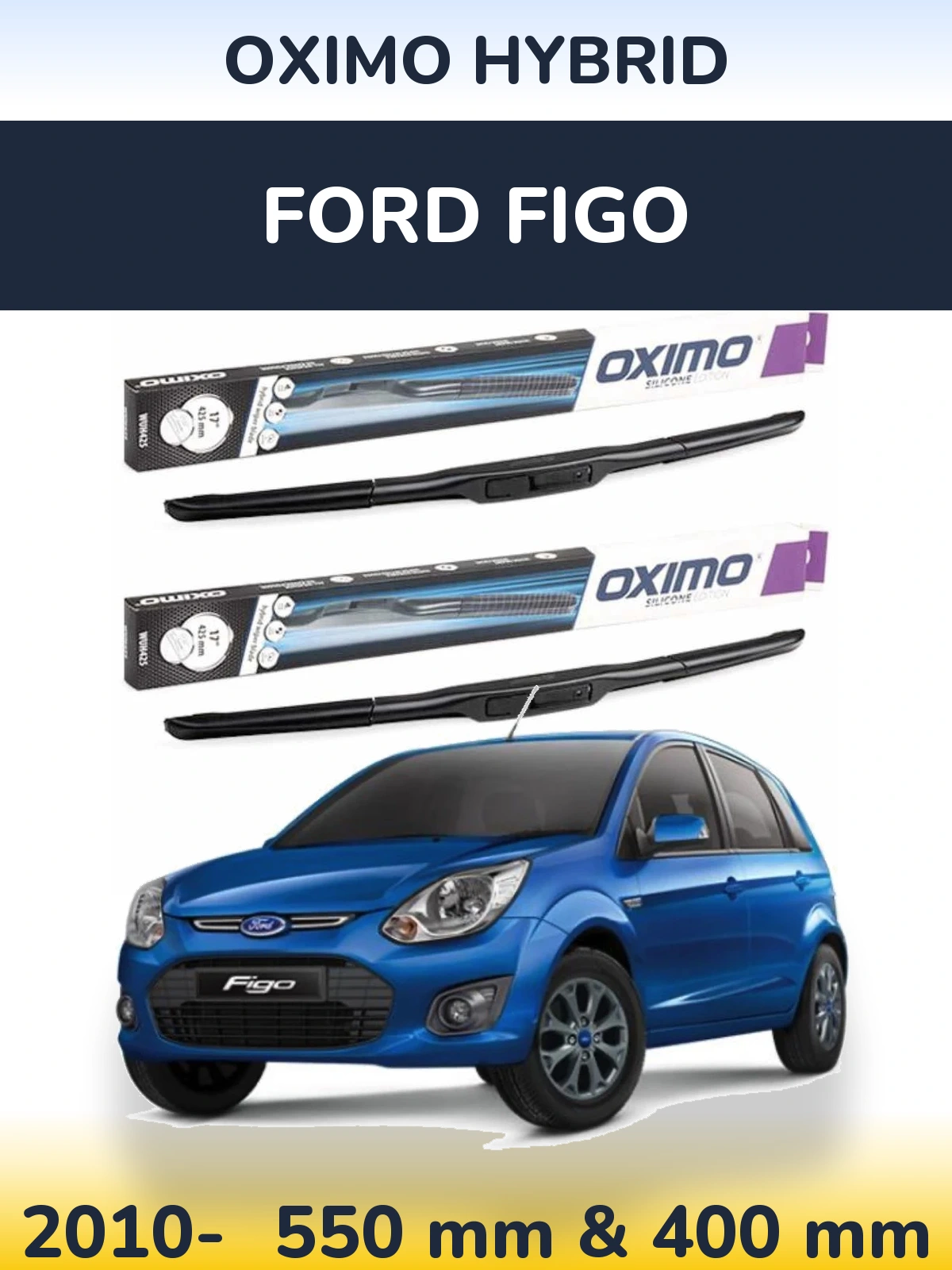 Komplet przednich wycieraczek Oximo Hybrid 550 & 400 mm do Ford Figo 2010-2026