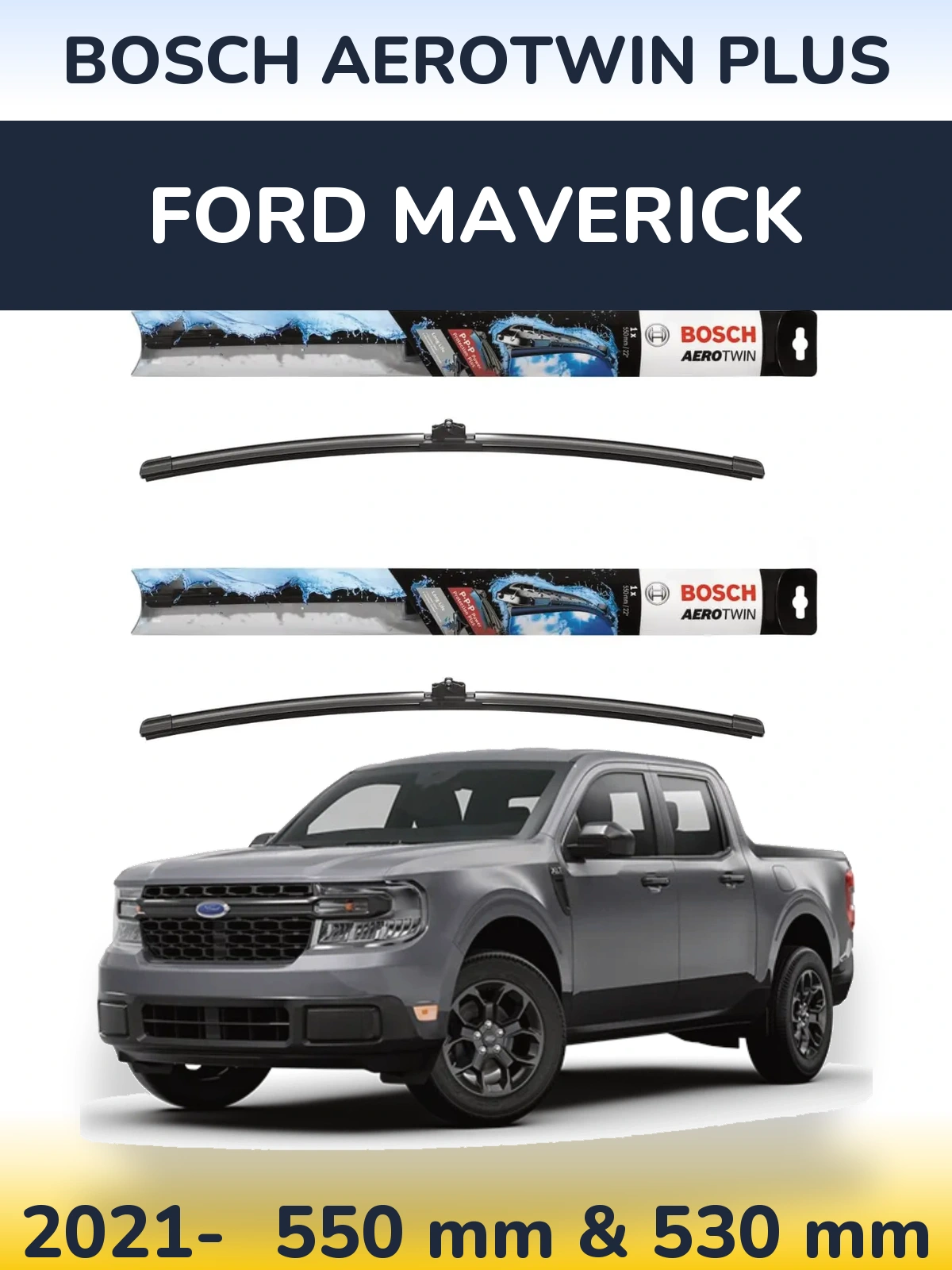 Komplet przednich wycieraczek BOSCH AeroTwin Plus 550 & 530 mm do Ford Maverick 2021-2026