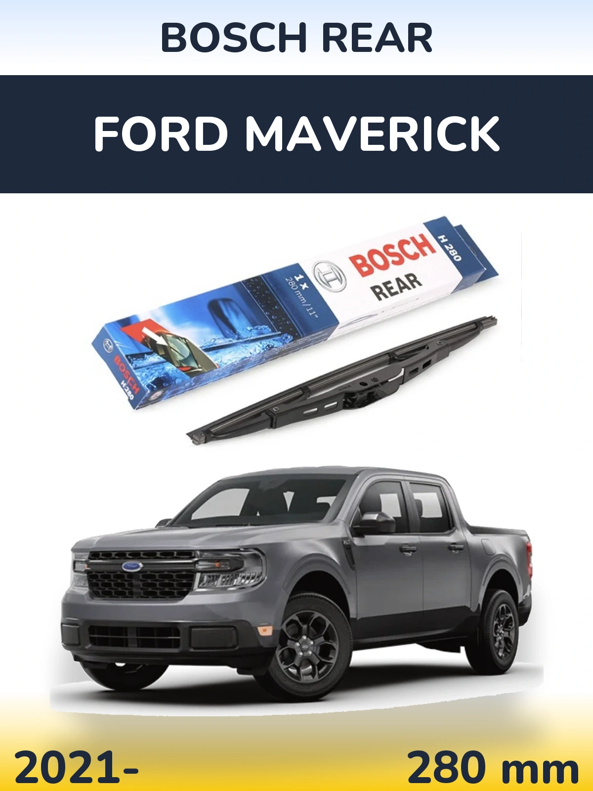 Задний дворник BOSCH Rear 280 мм для Ford Maverick 2021-2026
