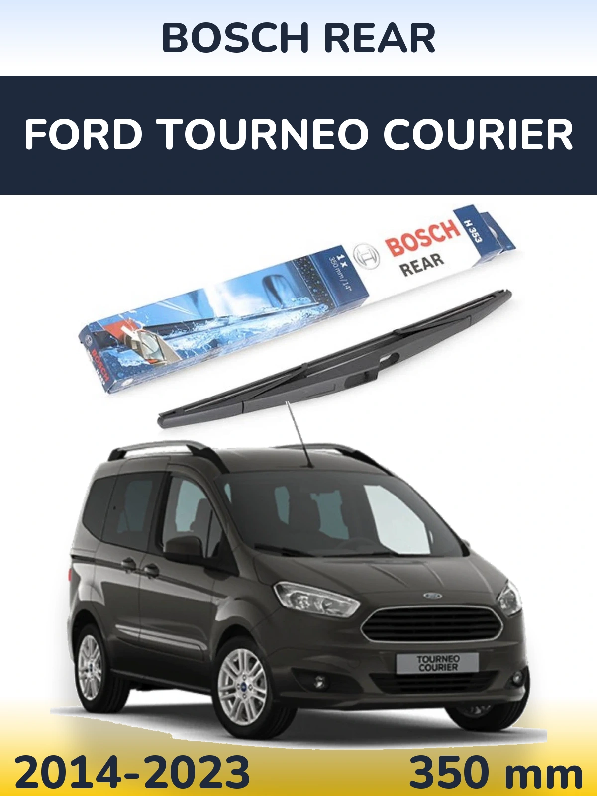 Tylna wycieraczka BOSCH Rear 350 mm do Ford Tourneo Courier 2014-2023
