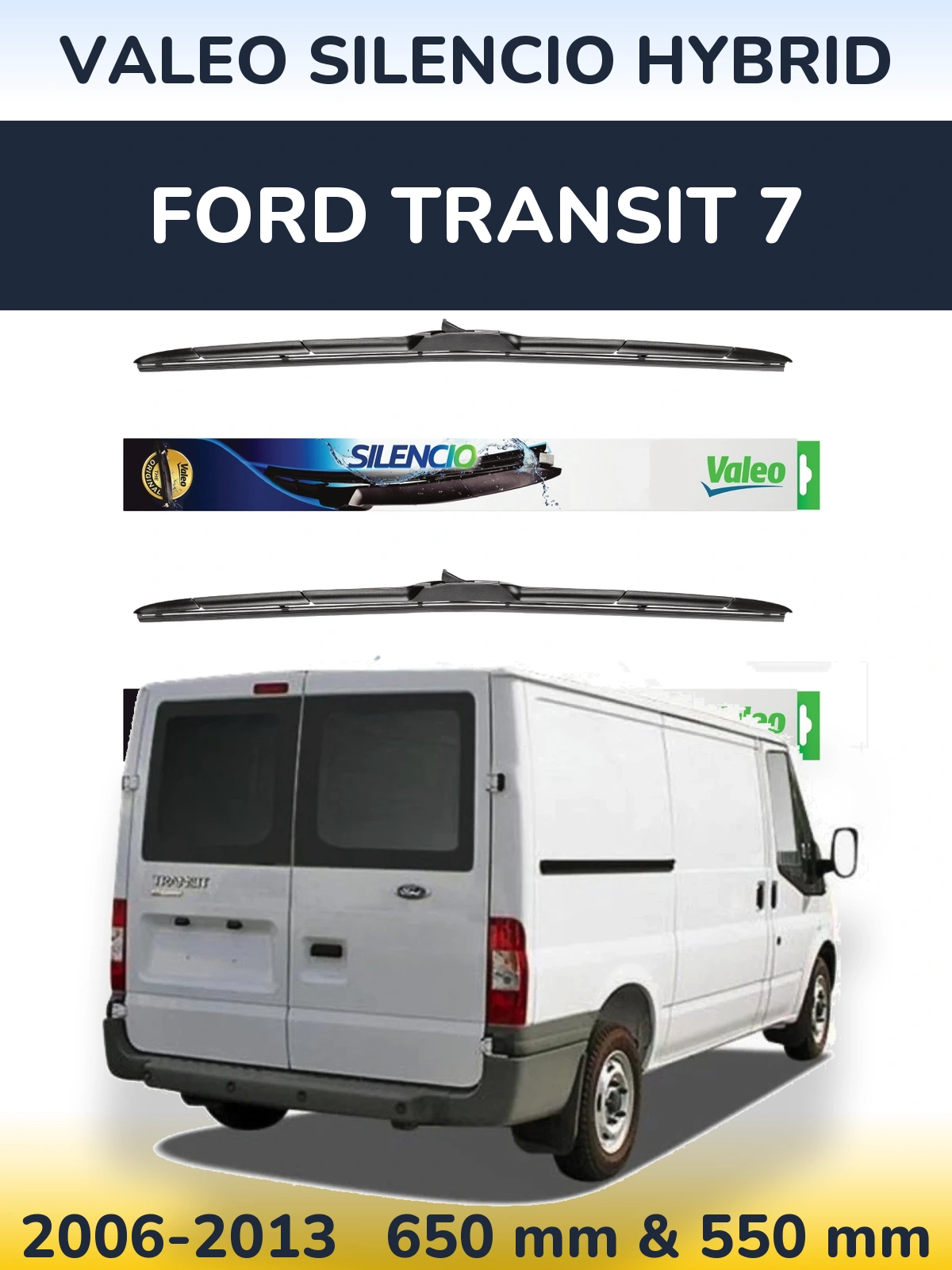 Komplet przednich wycieraczek Valeo Silencio Hybrid 650 & 550 mm do Ford Transit 7 2006-2013