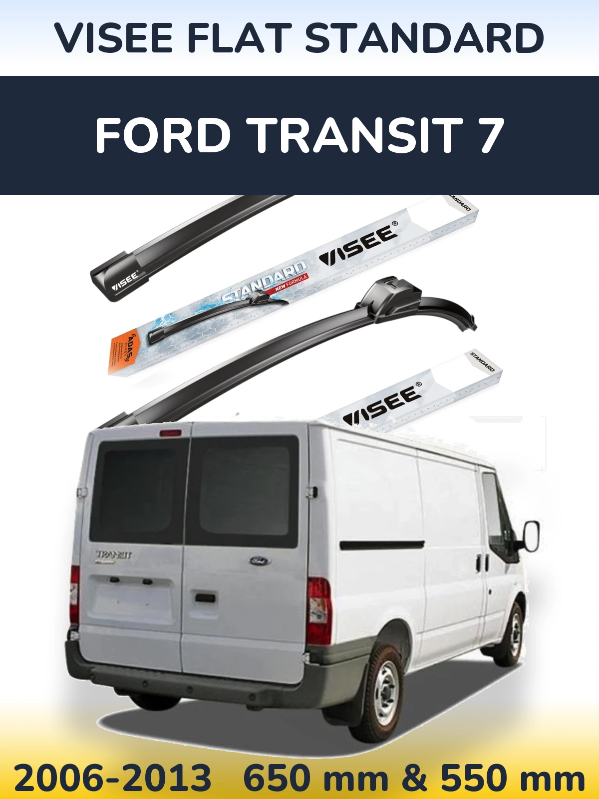 Komplet przednich wycieraczek VISEE FLAT STANDARD 650 & 550 mm do Ford Transit 7 2006-2013