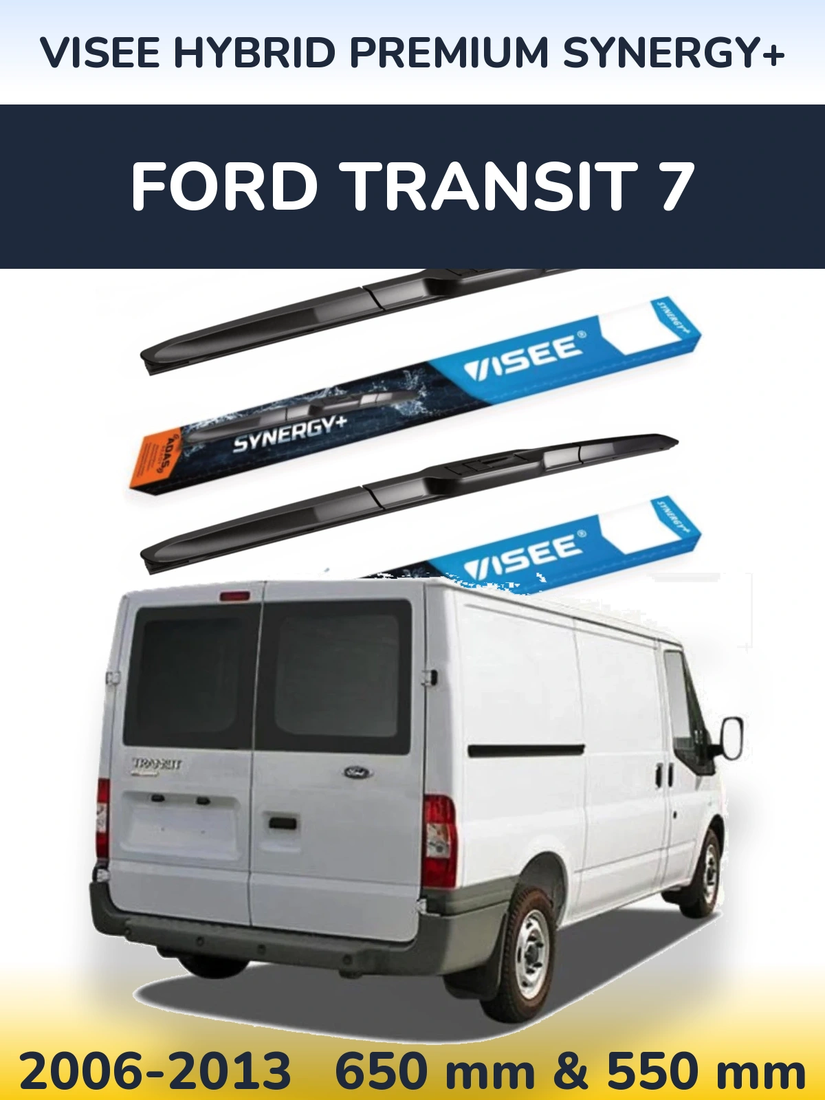 Komplet przednich wycieraczek VISEE HYBRID PREMIUM SYNERGY+ 650 & 550 mm do Ford Transit 7 2006-2013