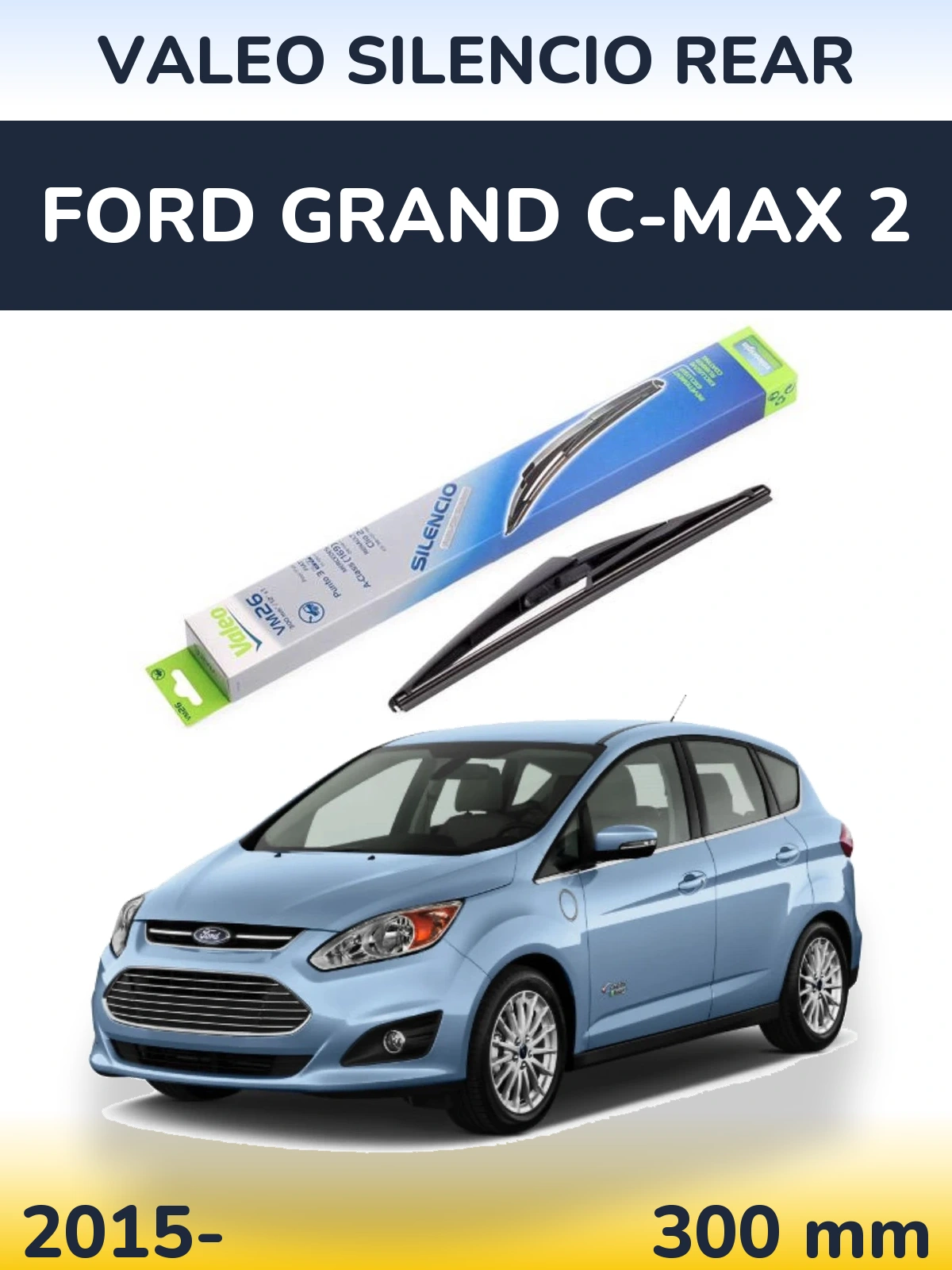 Задний дворник Valeo Silencio Rear 300 мм для Ford Grand C-MAX 2 2015-2026