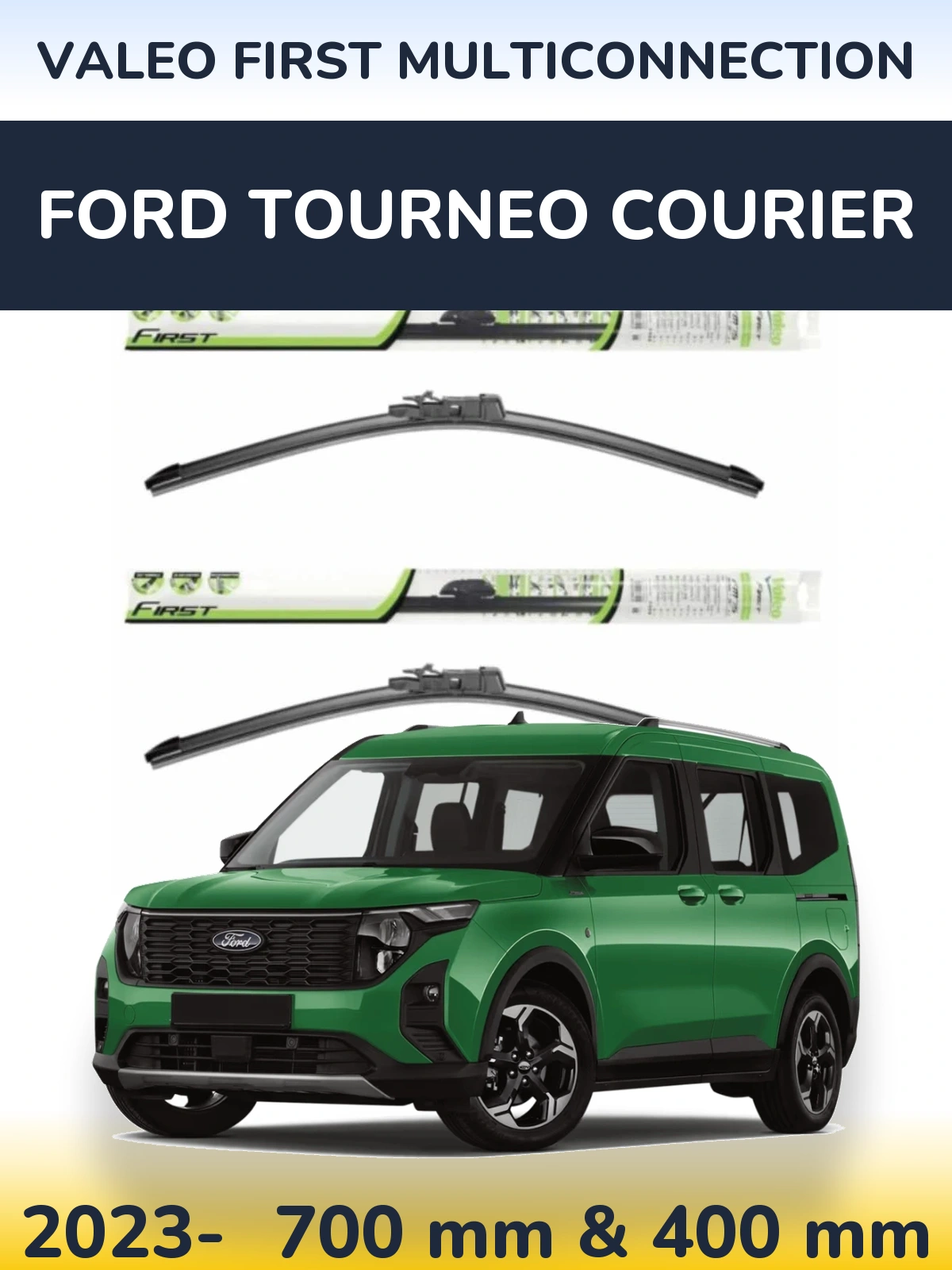 Комплект передних дворников Valeo First MultiConnection 700 & 400 мм для Ford Tourneo Courier 2023-2026