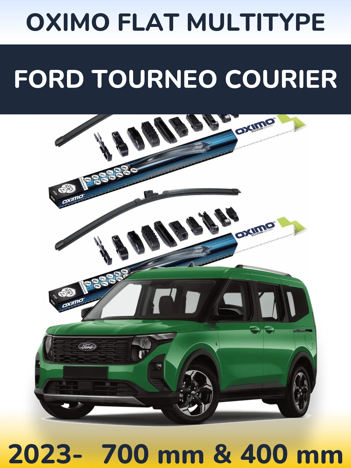Komplet przednich wycieraczek Oximo Flat MultiType 700 & 400 mm do Ford Tourneo Courier 2023-2026