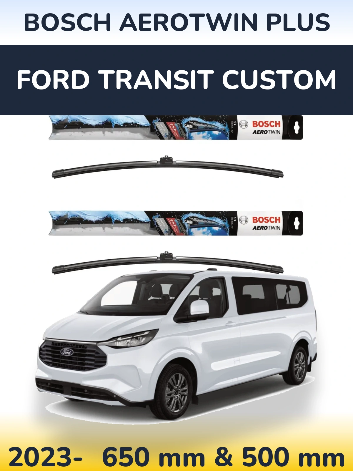 Front wiper blade set BOSCH AeroTwin Plus 650 & 500 mm for Ford Transit Custom 2023-2026