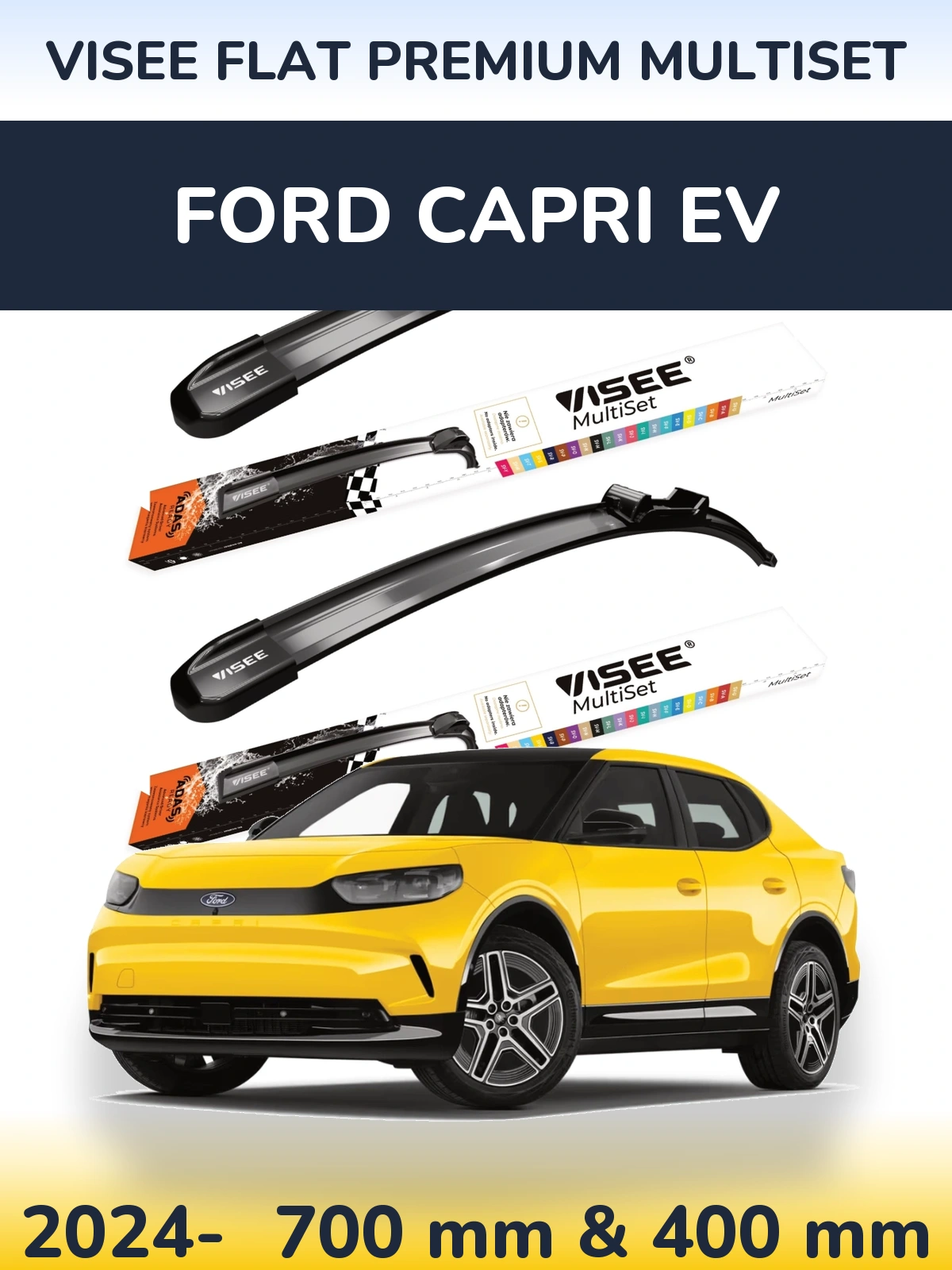 Front wiper blade set VISEE FLAT PREMIUM MultiSet 700 & 400 mm for Ford Capri EV 2024-2026