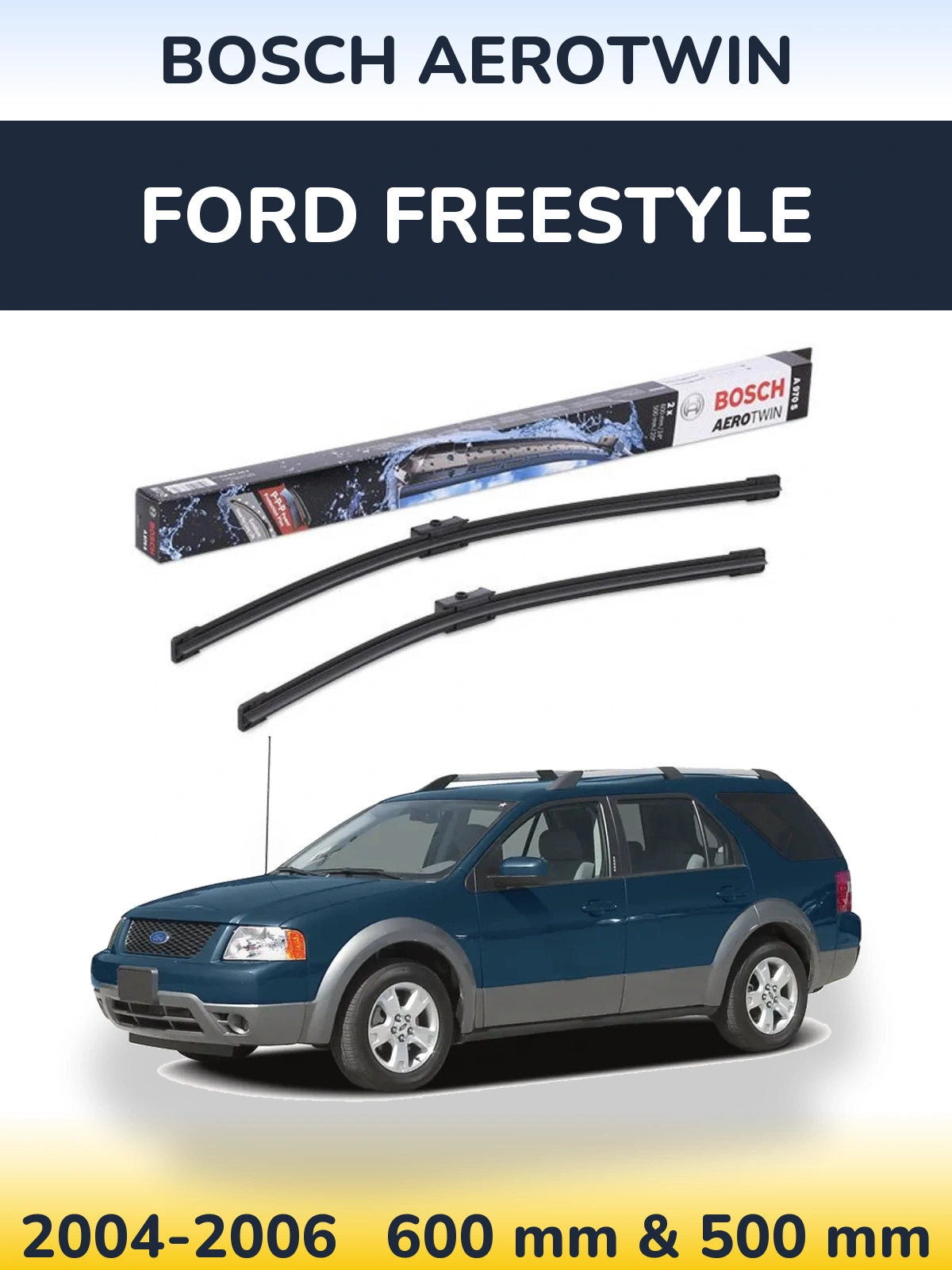 Komplet przednich wycieraczek BOSCH AeroTwin 600 & 500 mm do Ford Freestyle 2004-2006