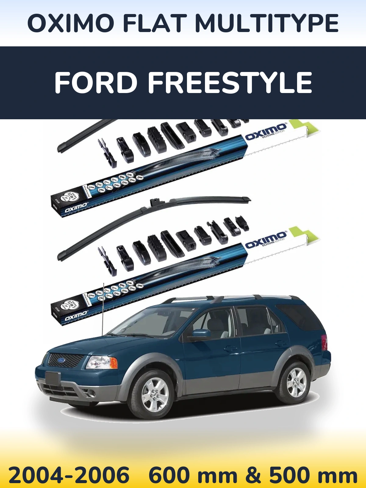 Front wiper blade set Oximo Flat MultiTypee 600 & 500 mm for Ford Freestyle 2004-2006