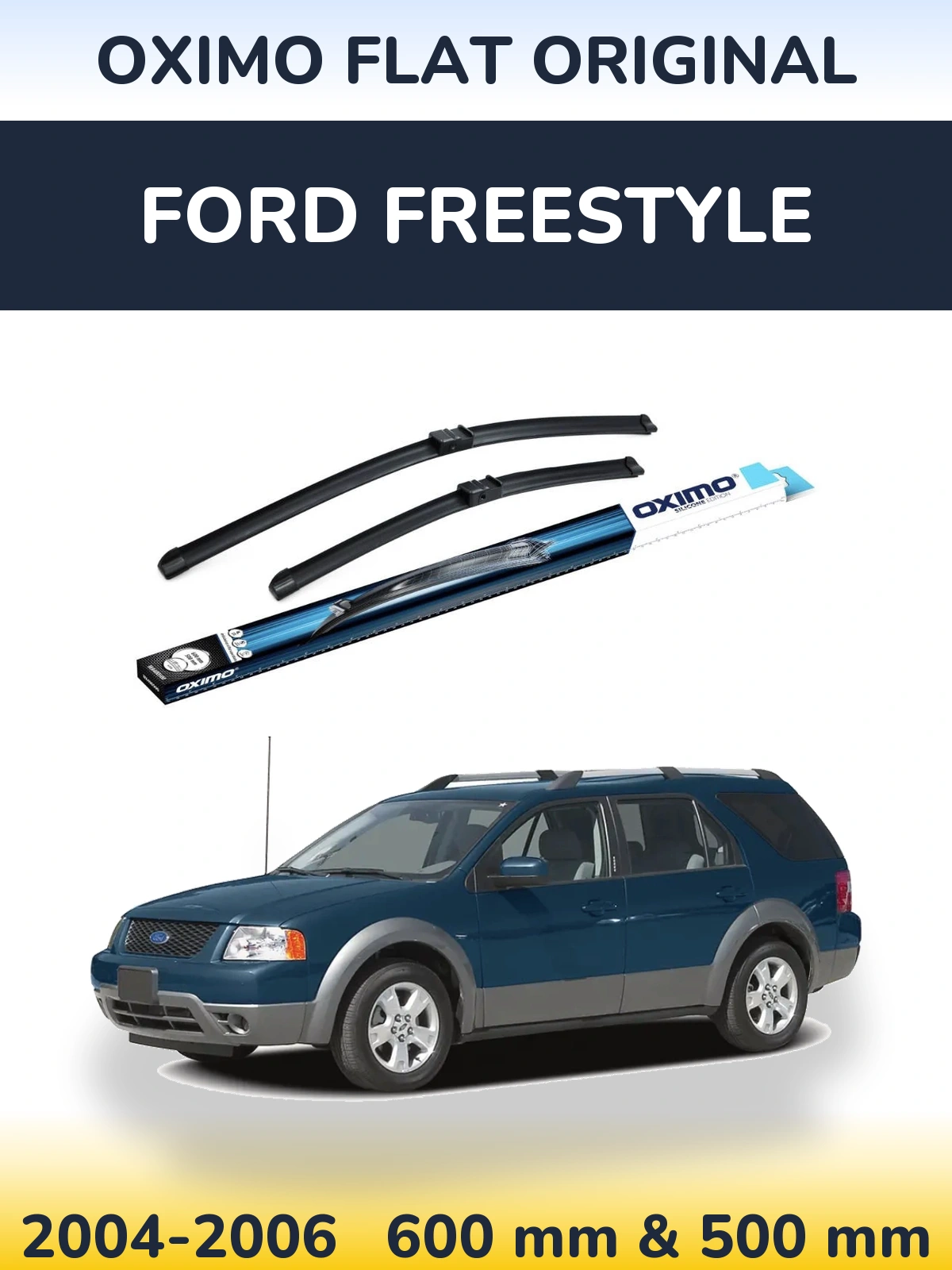 Front wiper blade set Oximo Flat Original 600 & 500 mm for Ford Freestyle 2004-2006