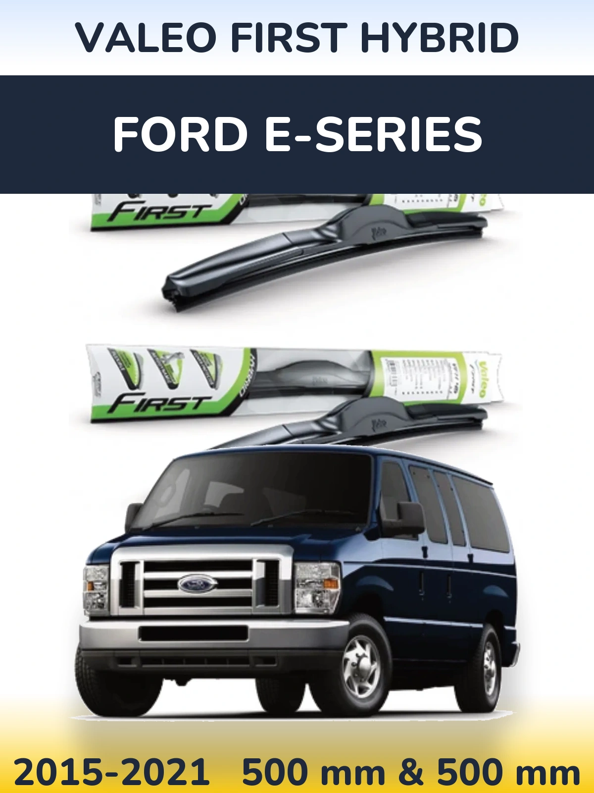 Комплект передних дворников Valeo First Hybrid 500 & 500 мм для Ford E-series 2015-2021