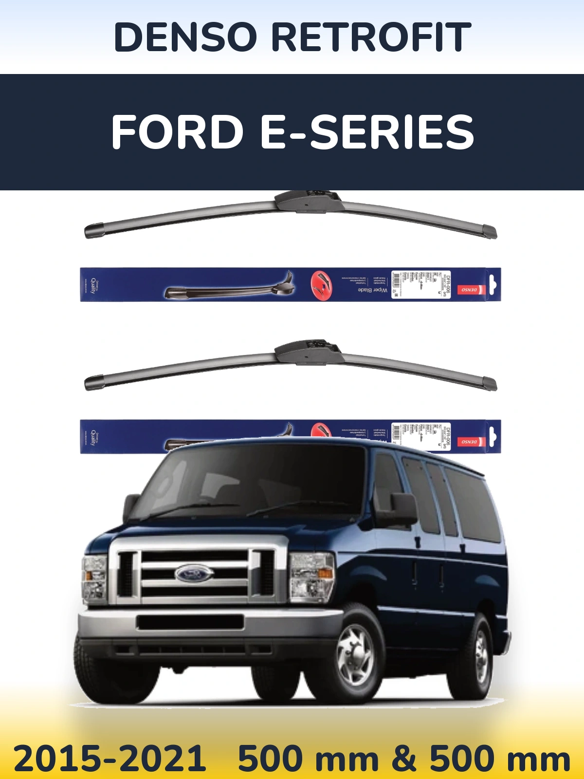 Комплект передних дворников Denso Retrofit 500 & 500 мм для Ford E-series 2015-2021