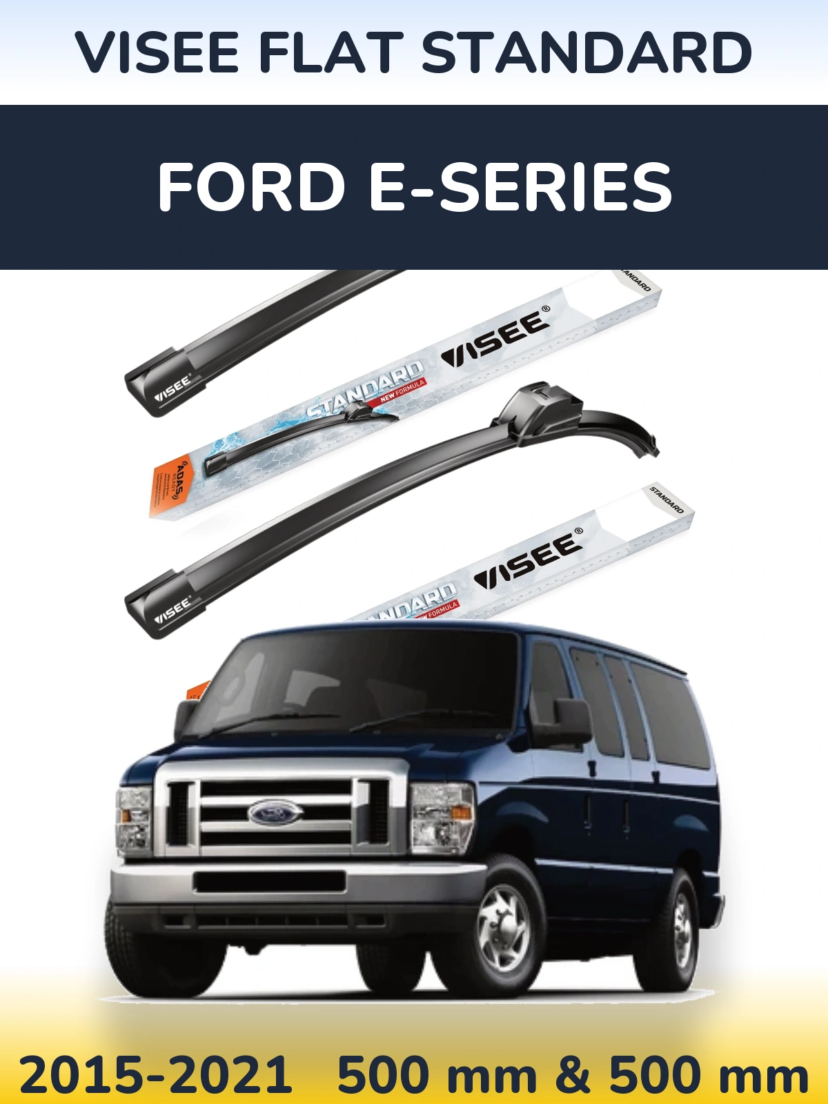 Комплект передних дворников VISEE FLAT STANDARD 500 & 500 мм для Ford E-series 2015-2021