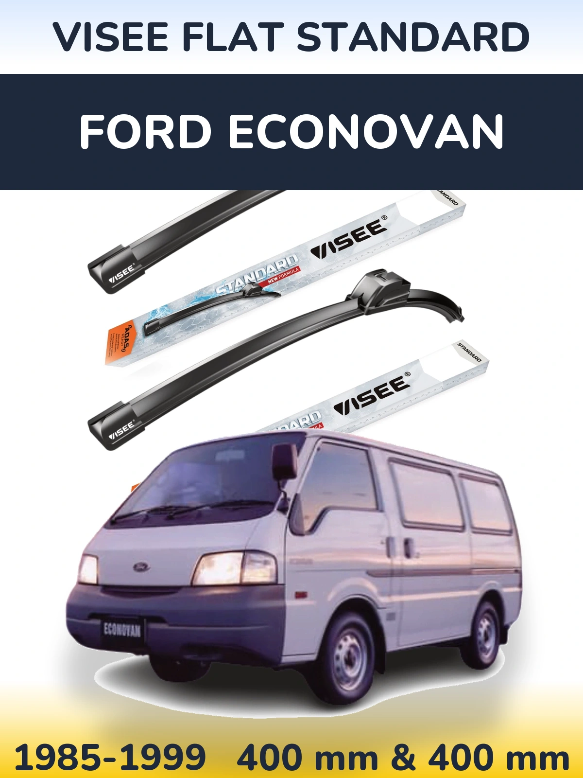 Komplet przednich wycieraczek VISEE FLAT STANDARD 400 & 400 mm do Ford Econovan 1985-1999