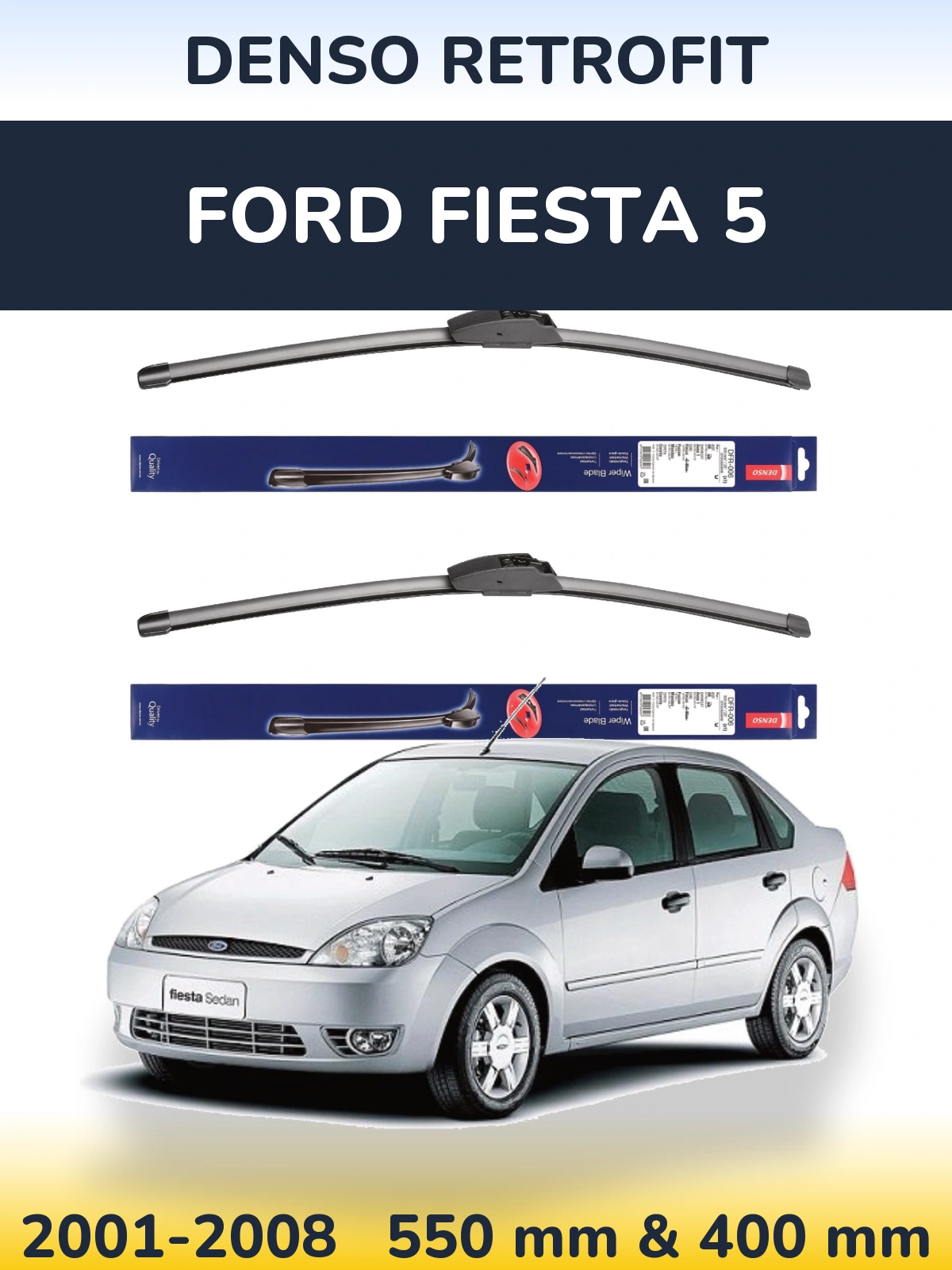 Komplet przednich wycieraczek Denso Retrofit 550 & 400 mm do Ford Fiesta 5 2001-2008