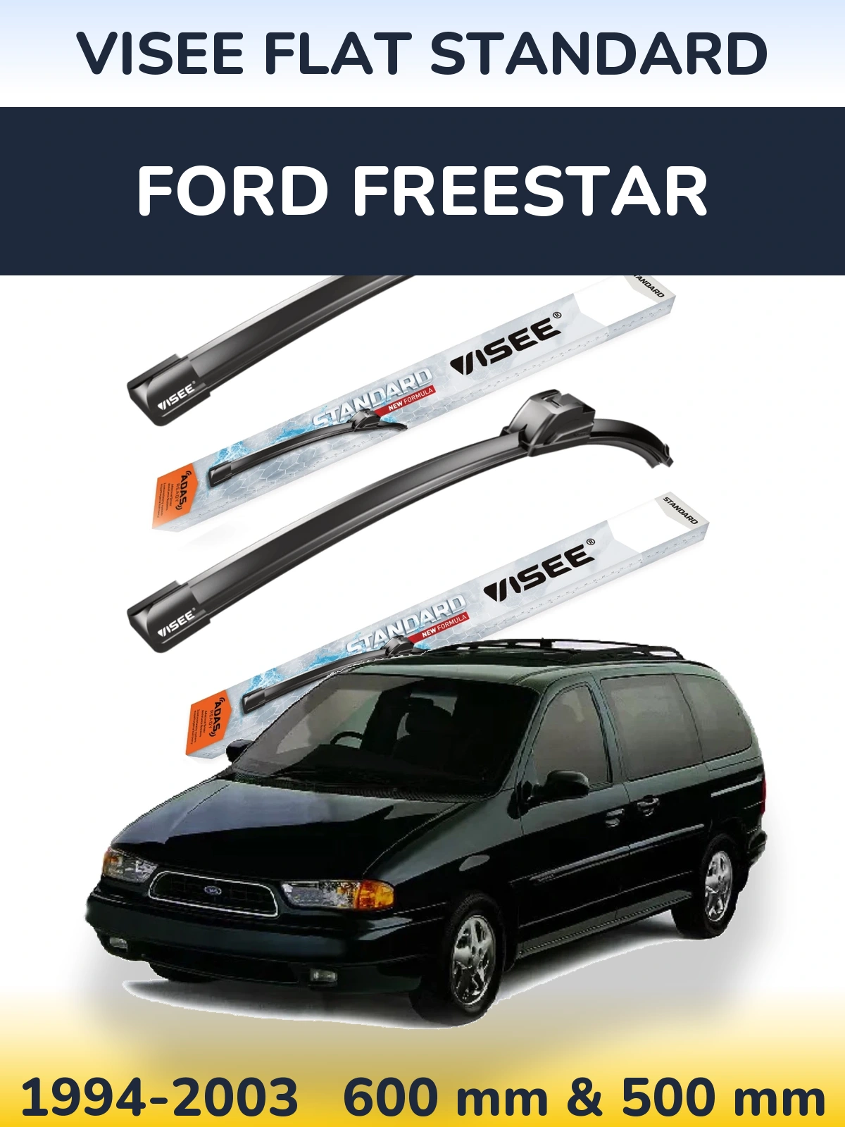 Komplet przednich wycieraczek VISEE FLAT STANDARD 600 & 500 mm do Ford Freestar 1994-2003