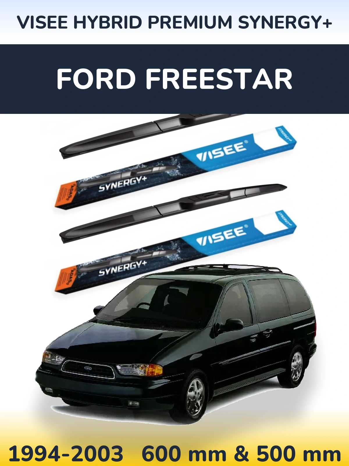 Komplet przednich wycieraczek VISEE HYBRID PREMIUM SYNERGY+ 600 & 500 mm do Ford Freestar 1994-2003