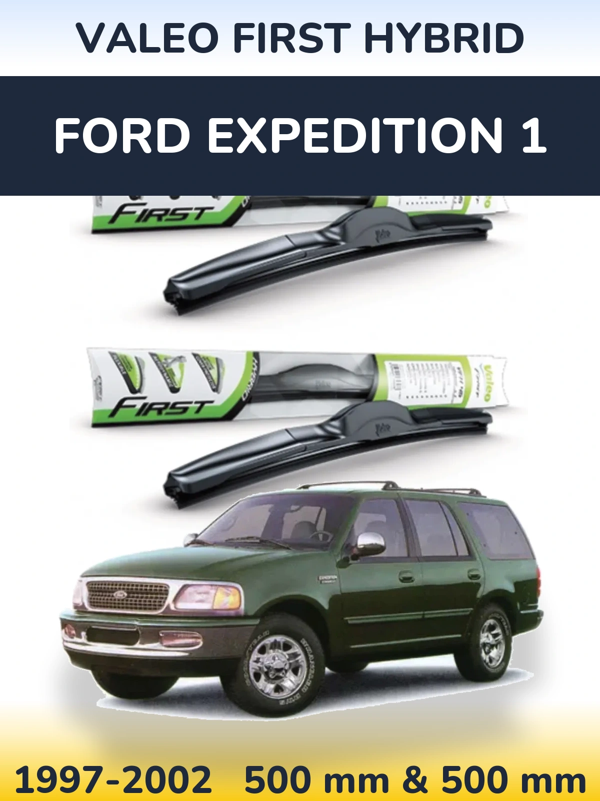 Komplet przednich wycieraczek Valeo First Hybrid 500 & 500 mm do Ford Expedition 1 1997-2002