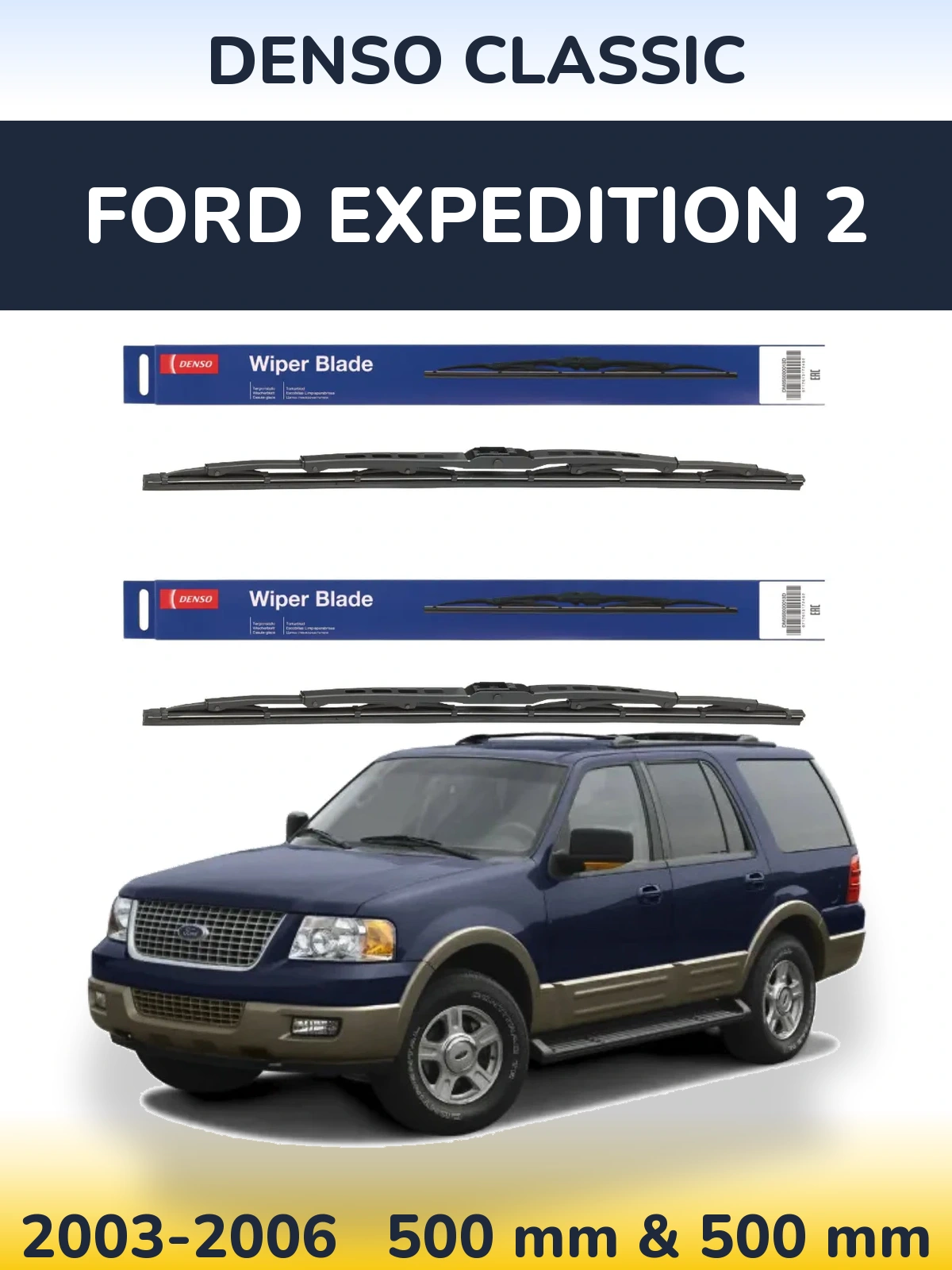 Komplet przednich wycieraczek Denso Classic 500 & 500 mm do Ford Expedition 2 2003-2006