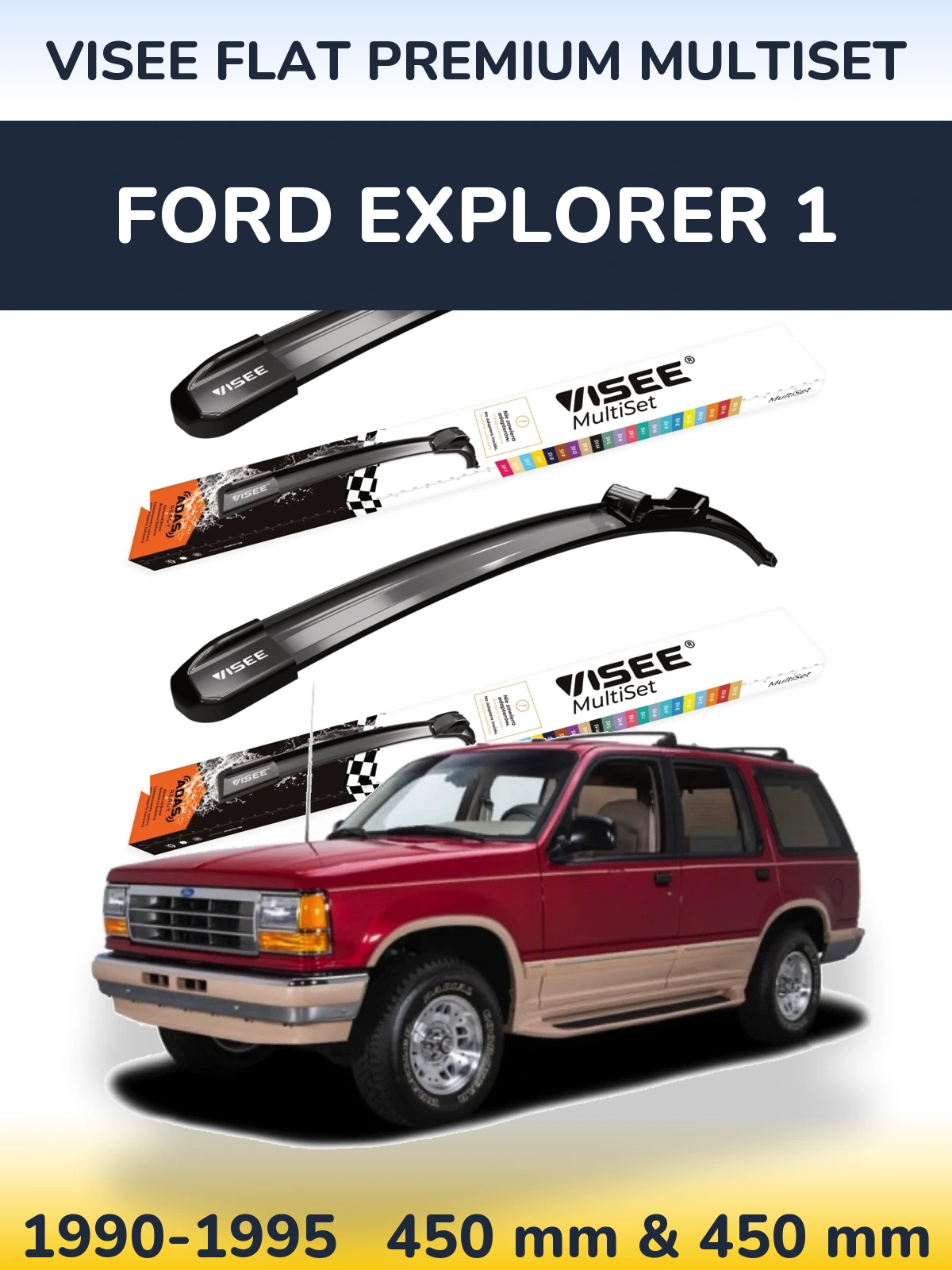 Комплект передних дворников VISEE FLAT PREMIUM MultiSet 450 & 450 мм для Ford Explorer 1 1990-1995