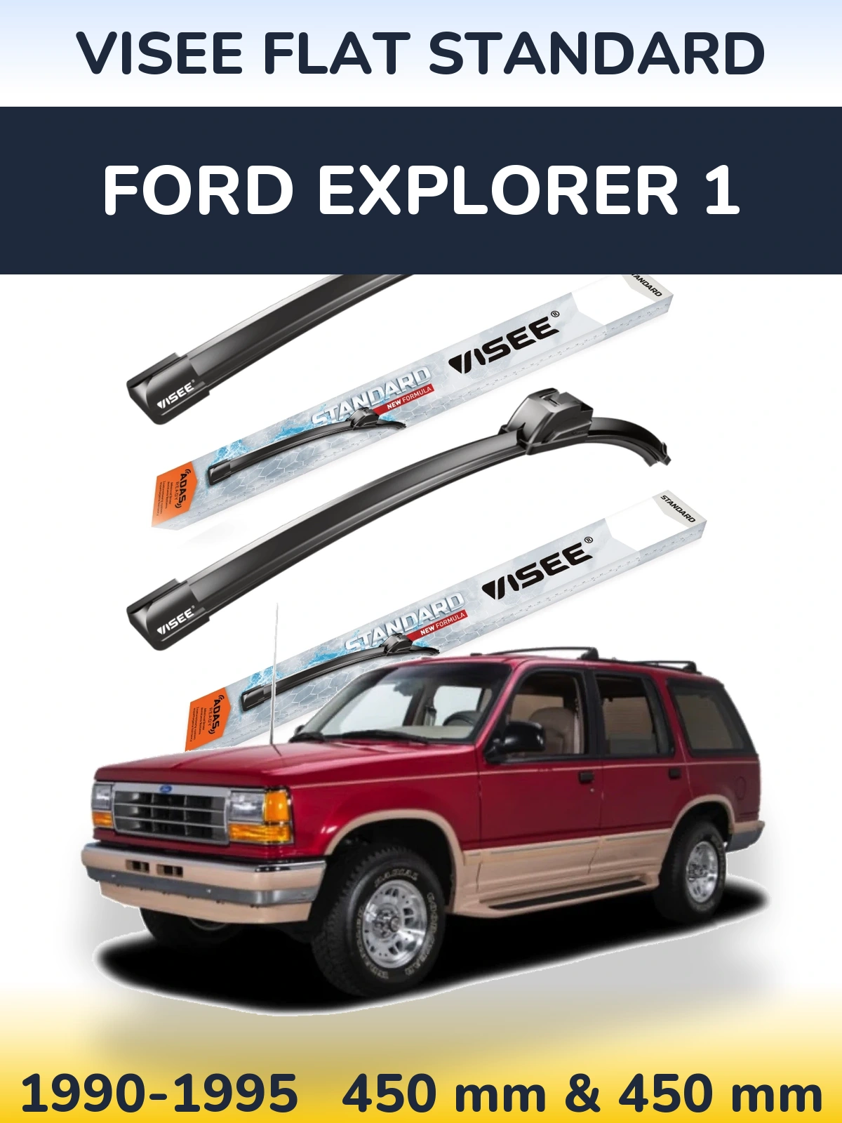 Komplet przednich wycieraczek VISEE FLAT STANDARD 450 & 450 mm do Ford Explorer 1 1990-1995