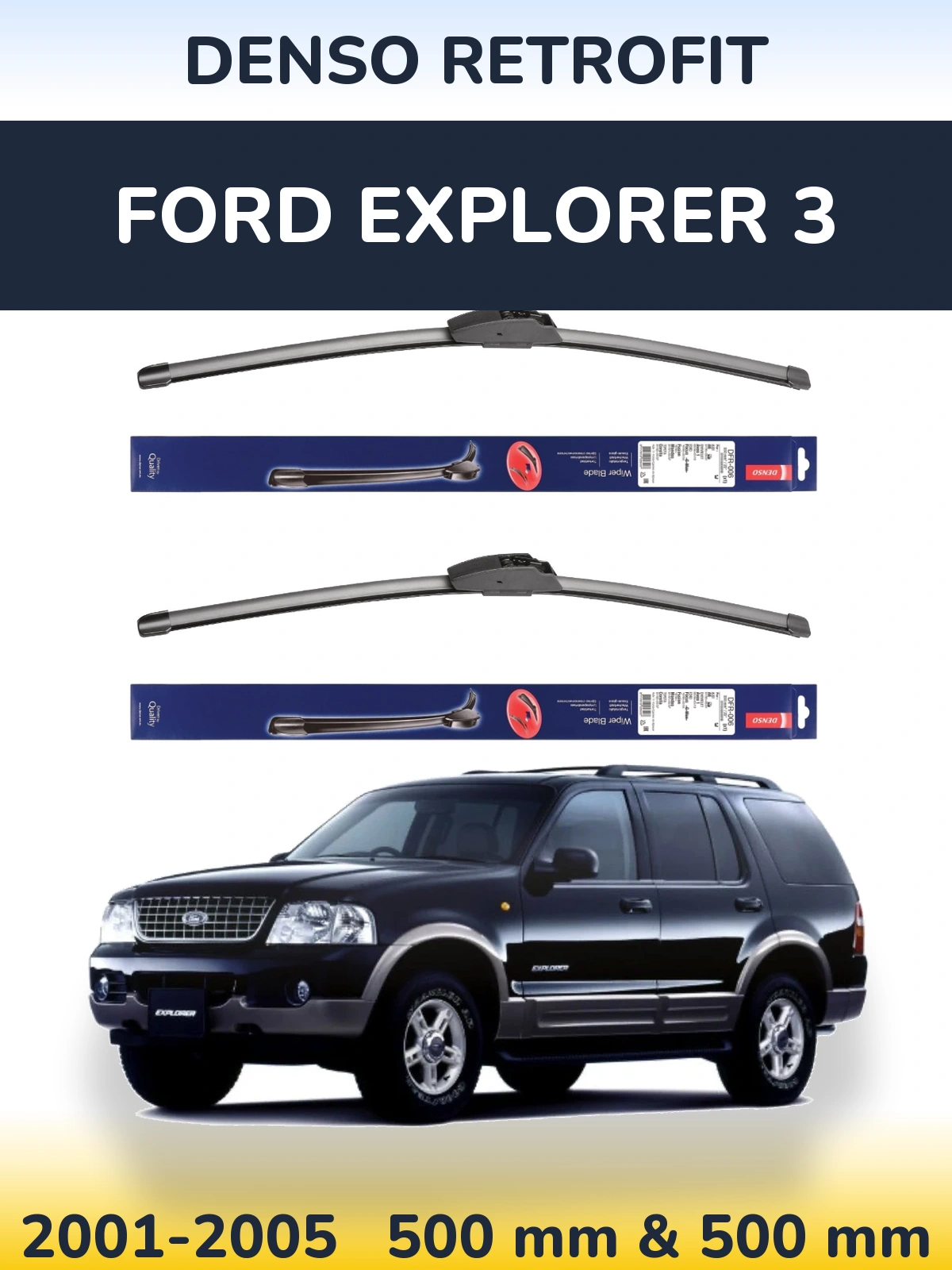 Комплект передних дворников Denso Retrofit 500 & 500 мм для Ford Explorer 3 2001-2005