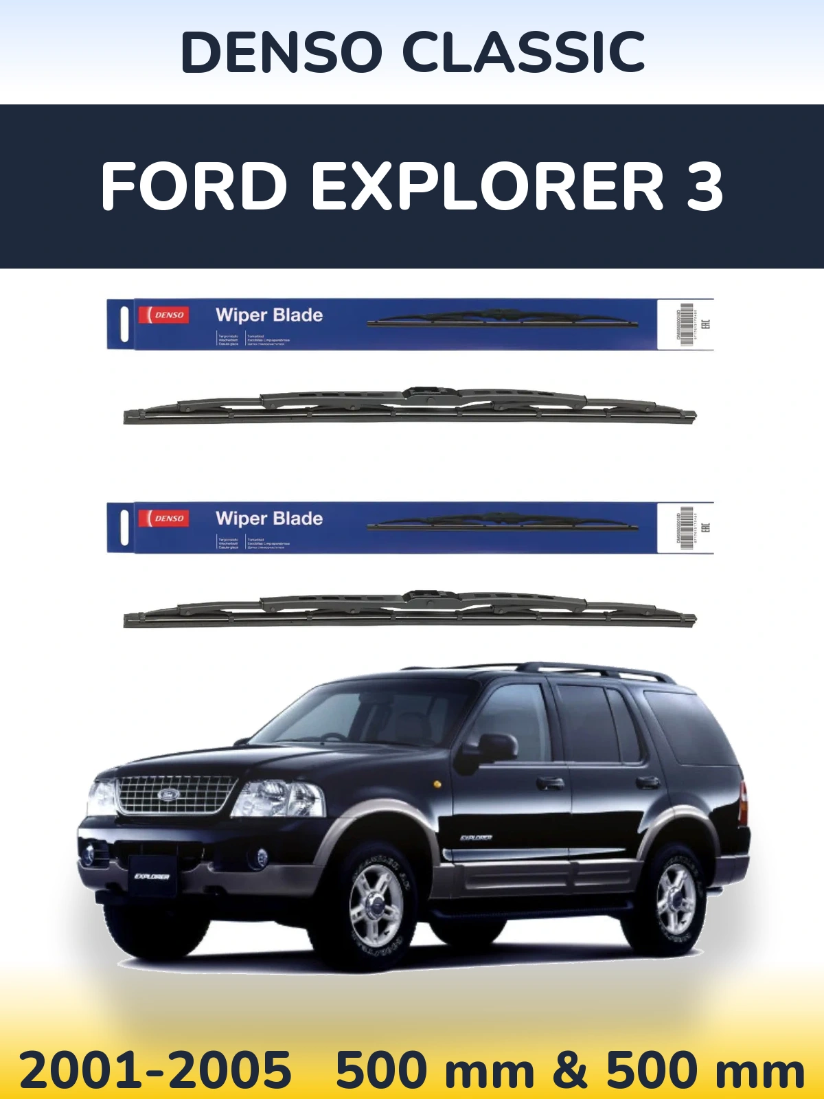 Front wiper blade set Denso Classic 500 & 500 mm for Ford Explorer 3 2001-2005