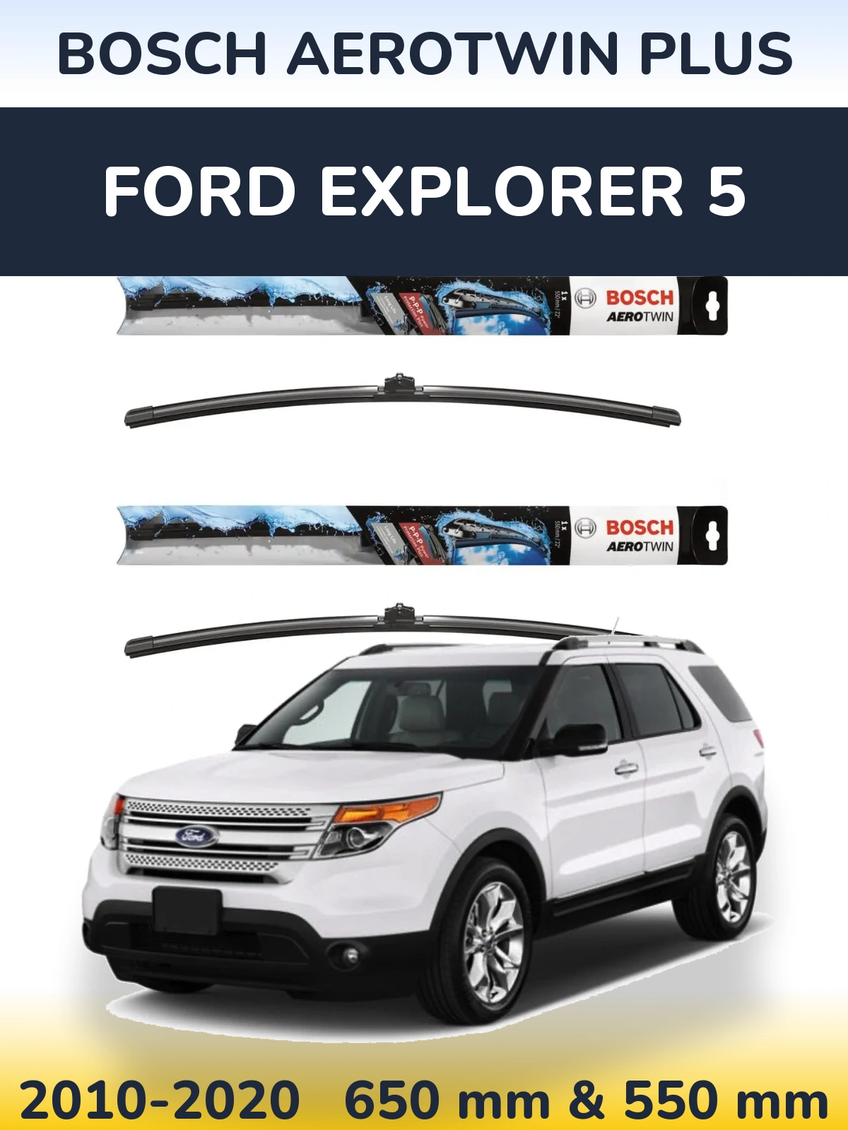 Komplet przednich wycieraczek BOSCH AeroTwin Plus 650 & 550 mm do Ford Explorer 5 2010-2020