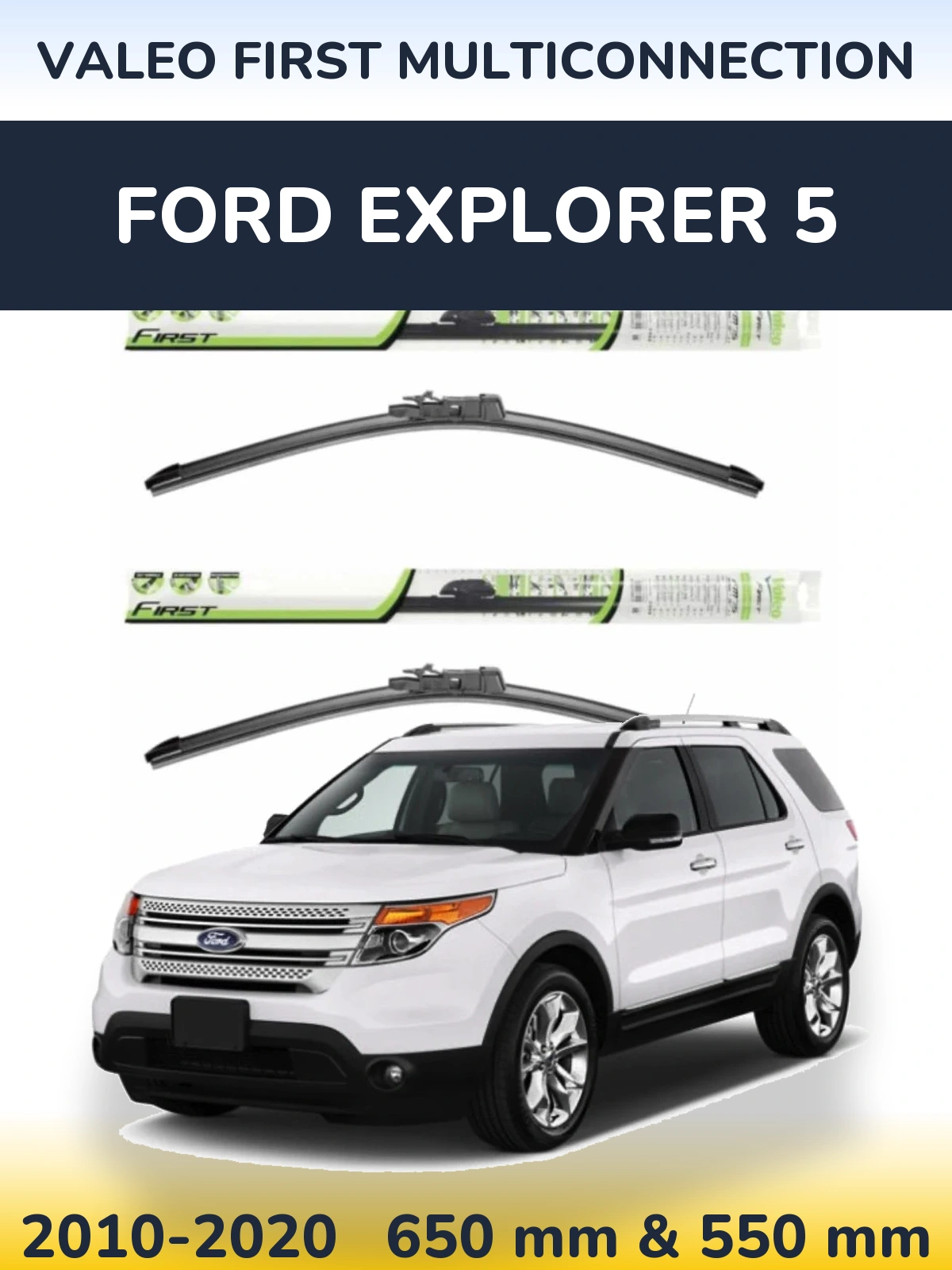 Комплект передніх щіток Valeo First MultiConnection 650 & 550 мм для Ford Explorer 5 2010-2020