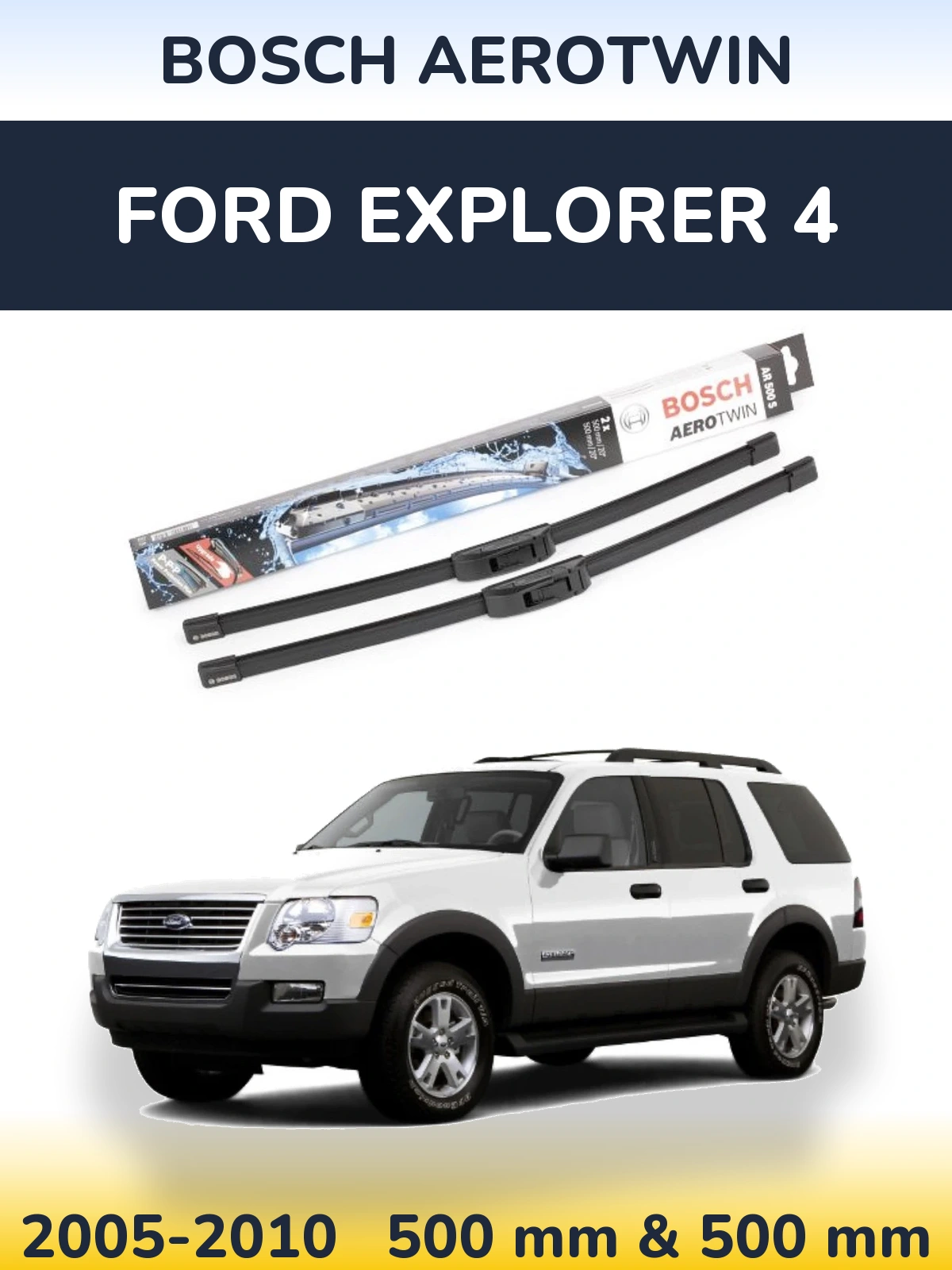 Комплект передних дворников BOSCH AeroTwin 500 & 500 мм для Ford Explorer 4 2005-2010