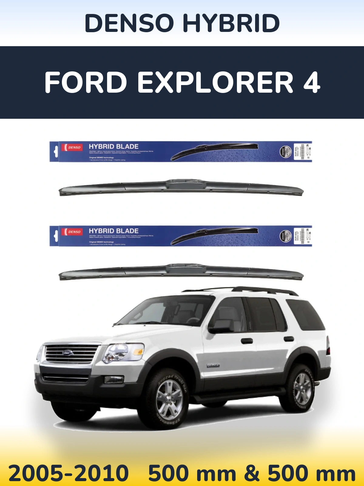 Front wiper blade set Denso Hybrid 500 & 500 mm for Ford Explorer 4 2005-2010